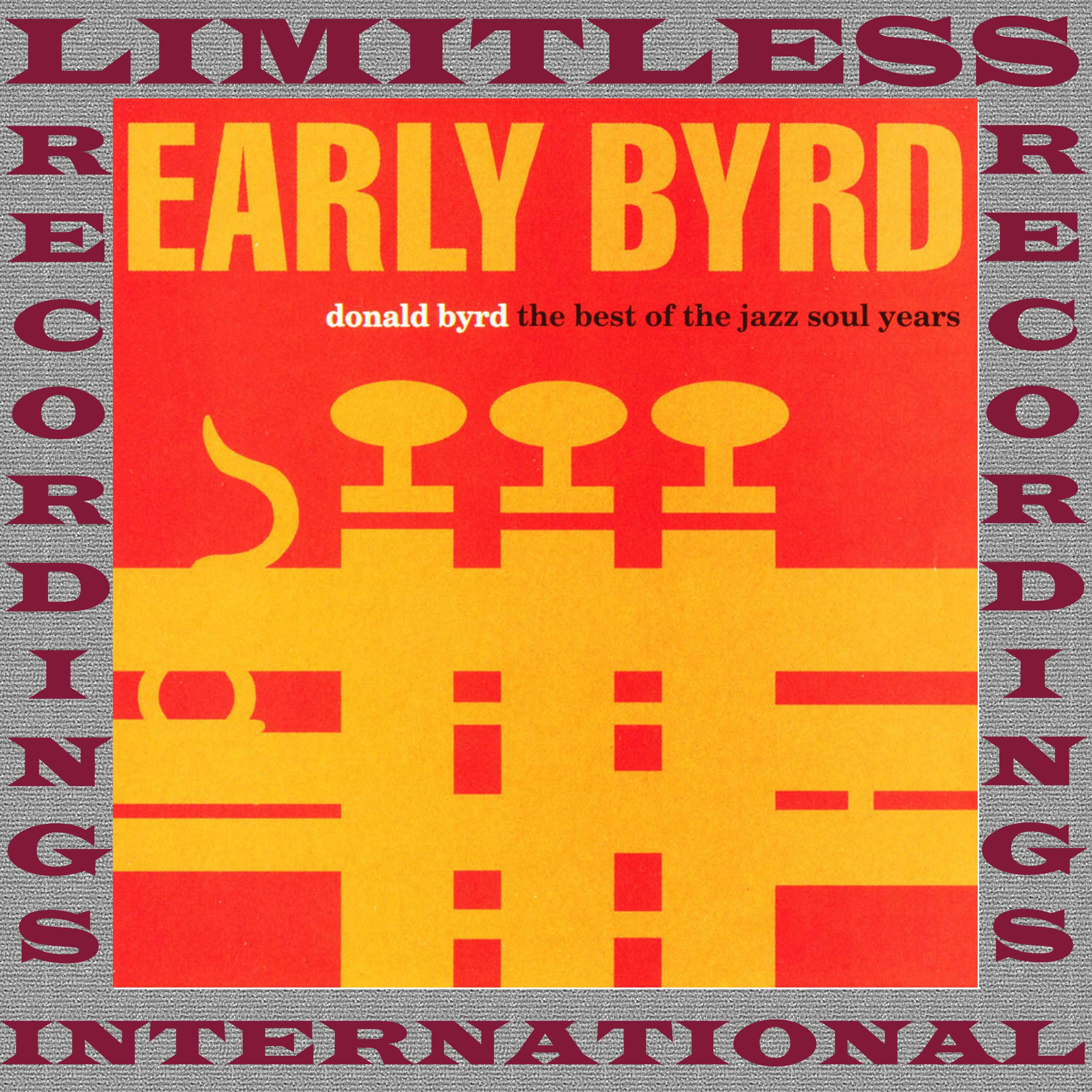 Early Byrd, The Best Of The Jazz Soul Years (Remastered Version)