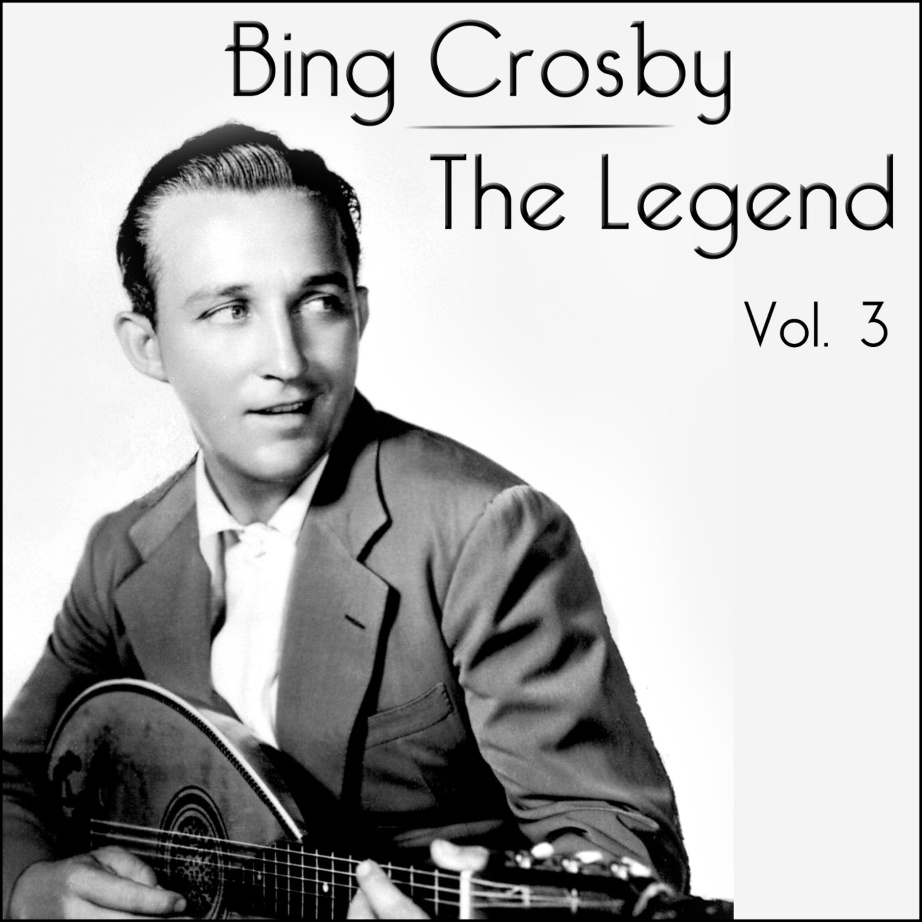 Bing Crosby - The Legend - Volume 3