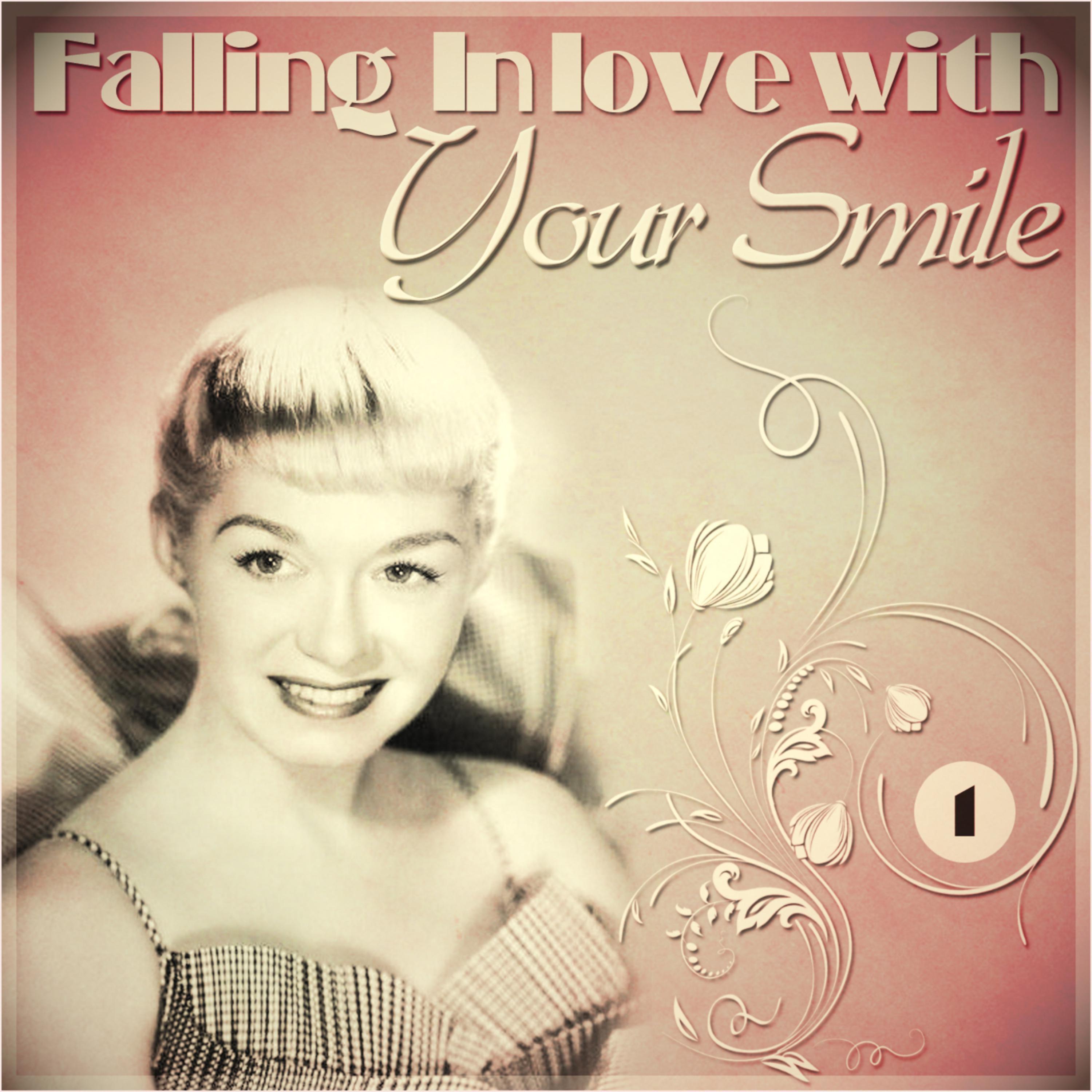 Falling In Love With Your Smile