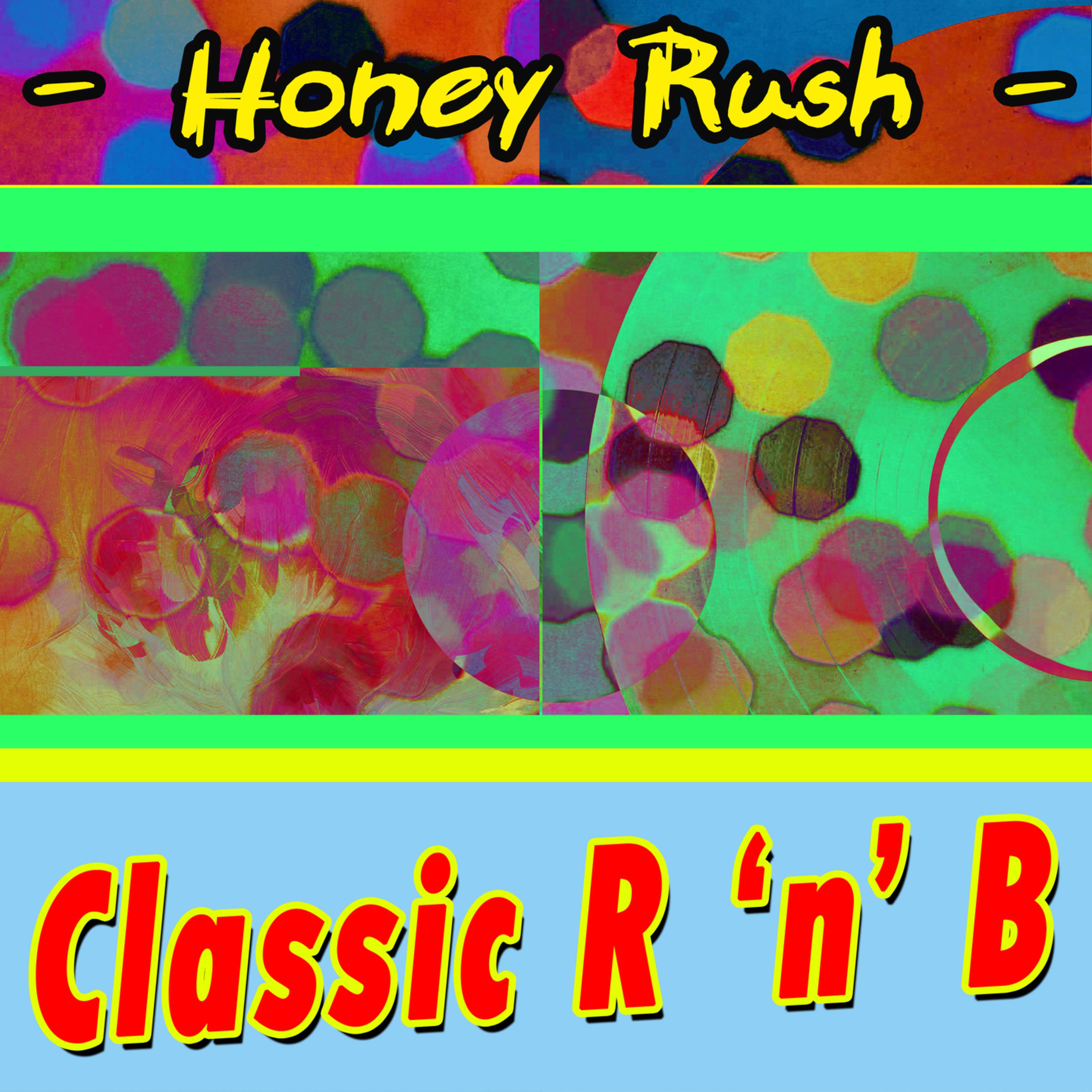 Honey Hush - Classic R&B
