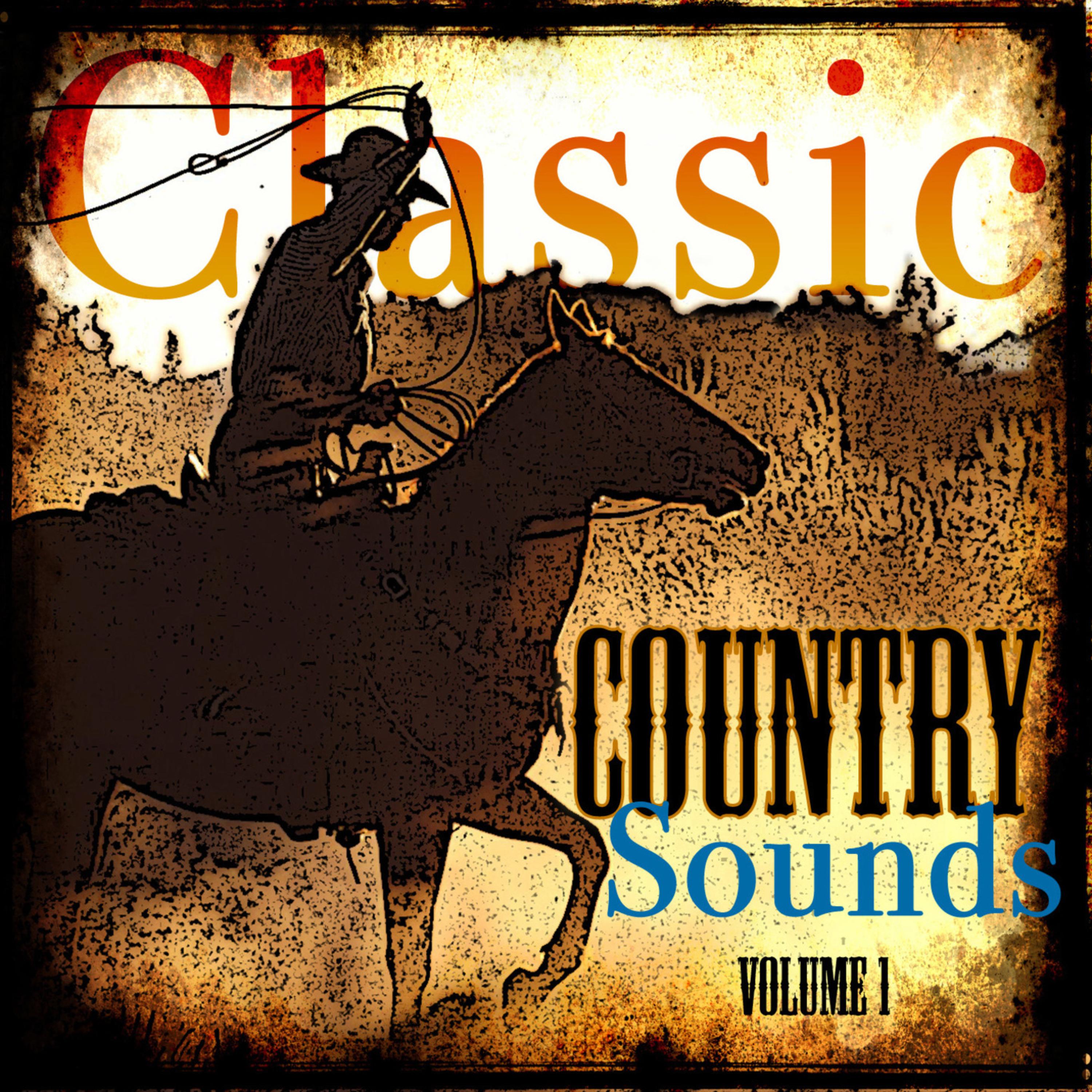 Classic Country Sounds Volume 1