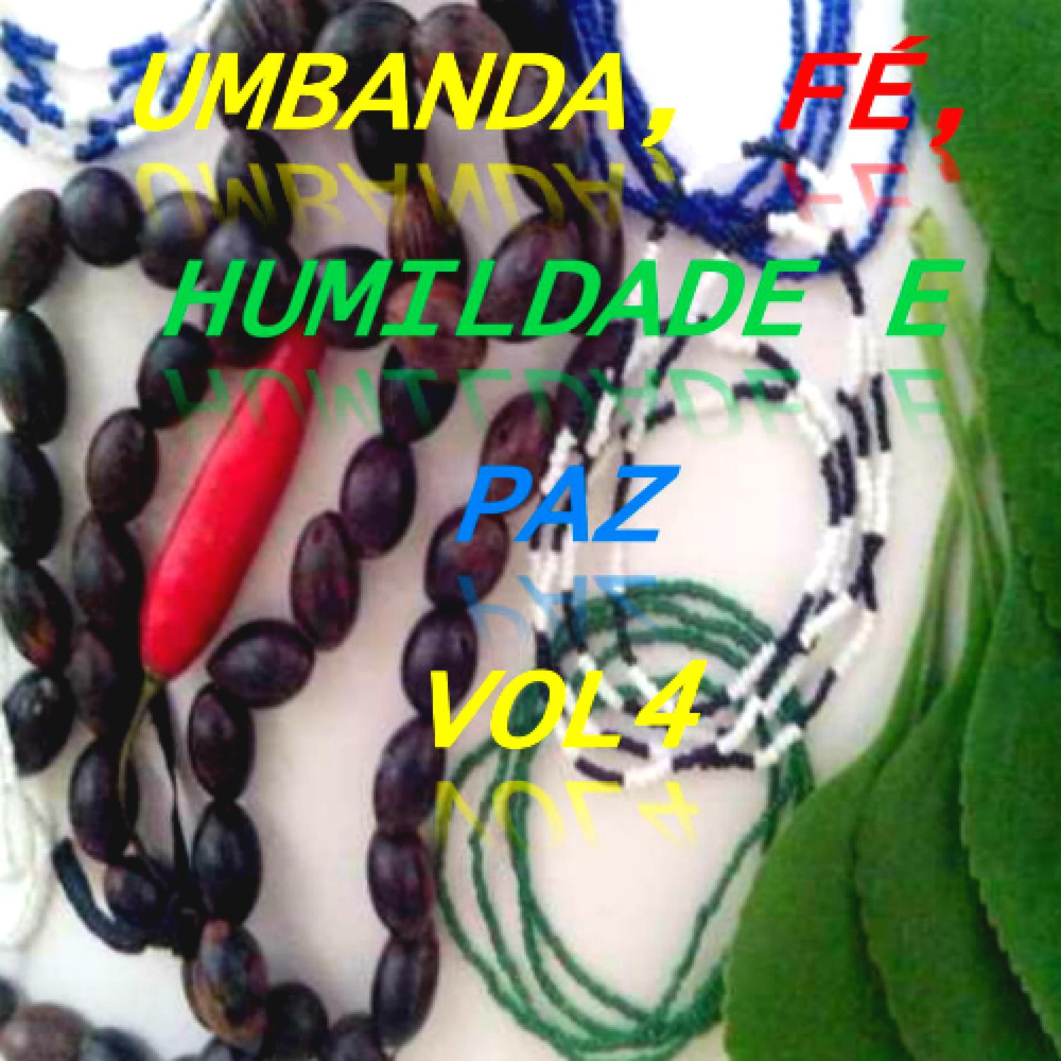 Umbanda, Fe, Humildade e Paz, Vol. 4