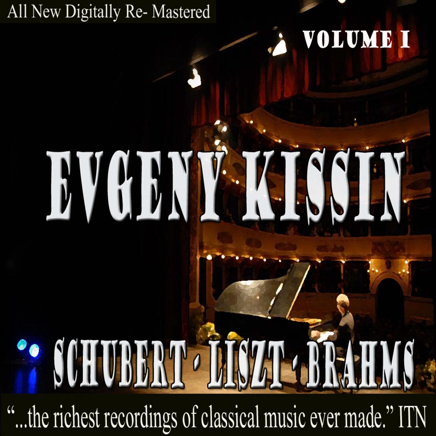 Evgeny Kissin - Schubert, Liszt, Brahms Volume 1
