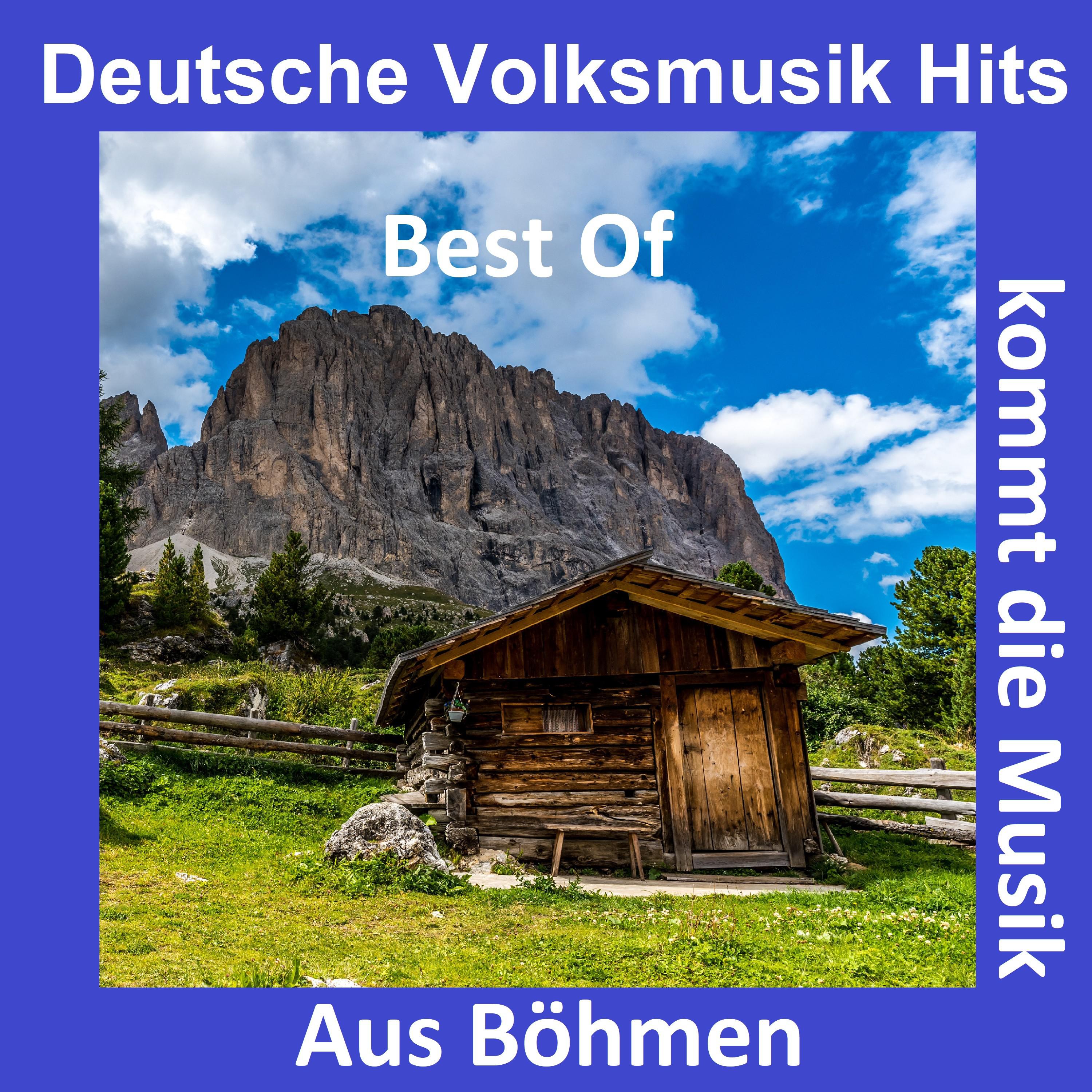 Deutsche Volksmusik Hits: Aus B hmen kommt die Musik  Best Of