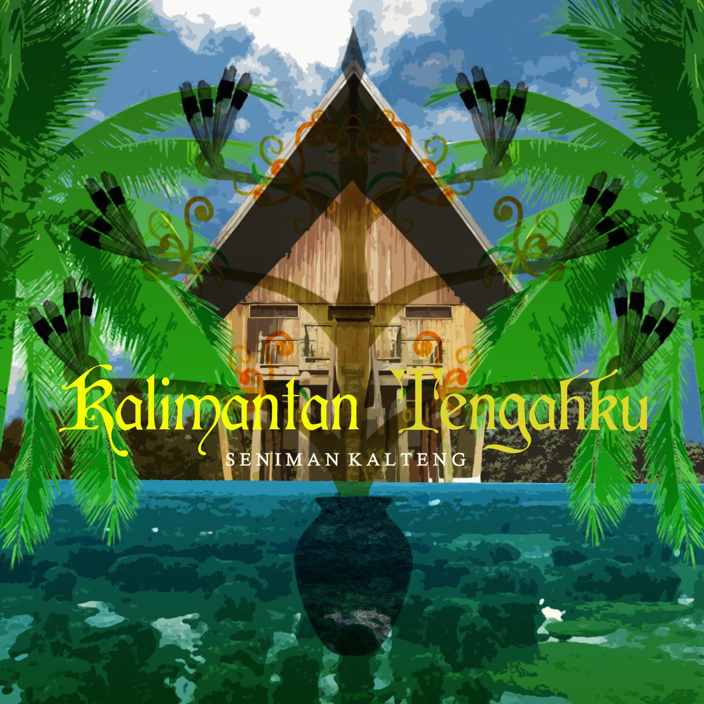 Kalimantan Tengahku