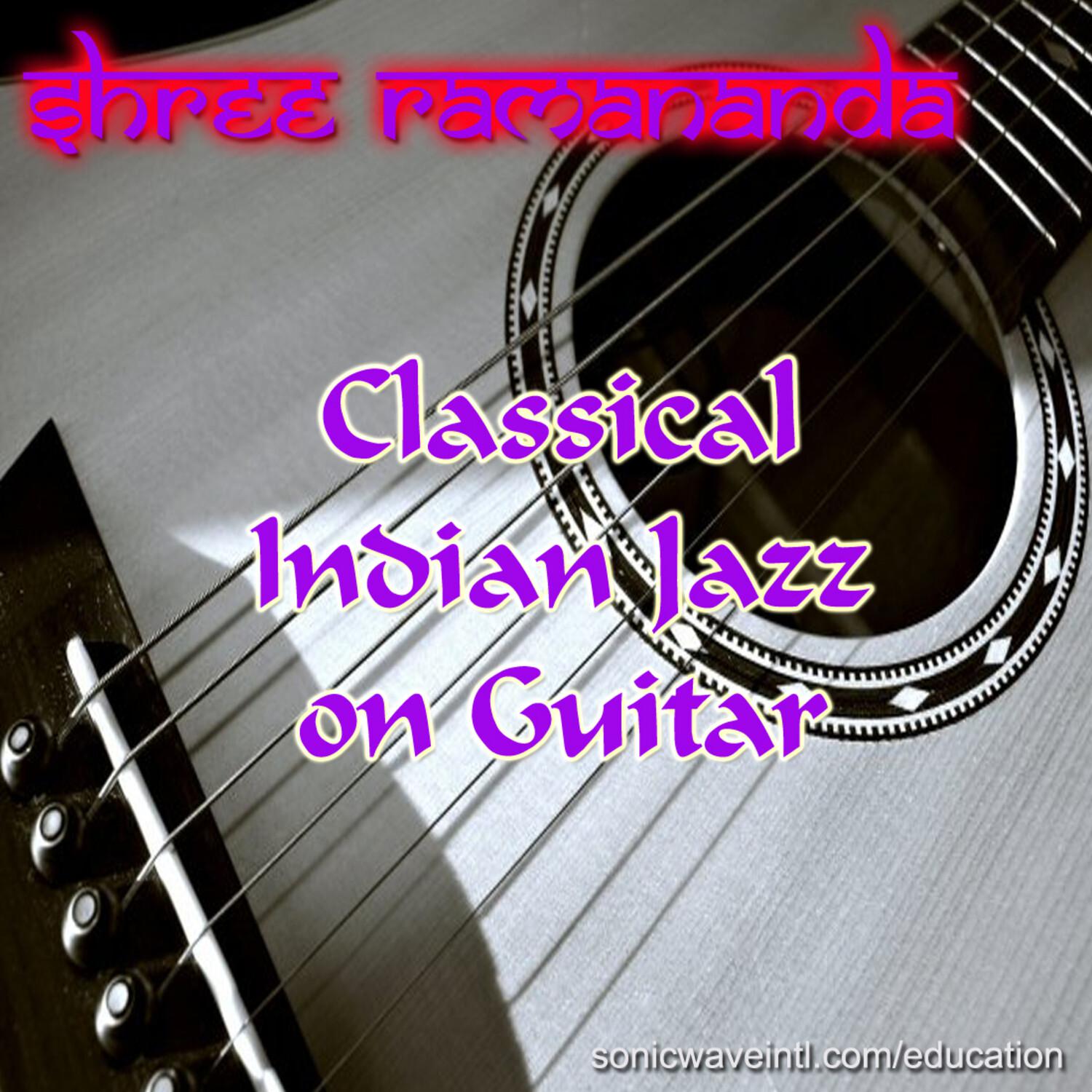 Classical Indian Jazz on Guitar
