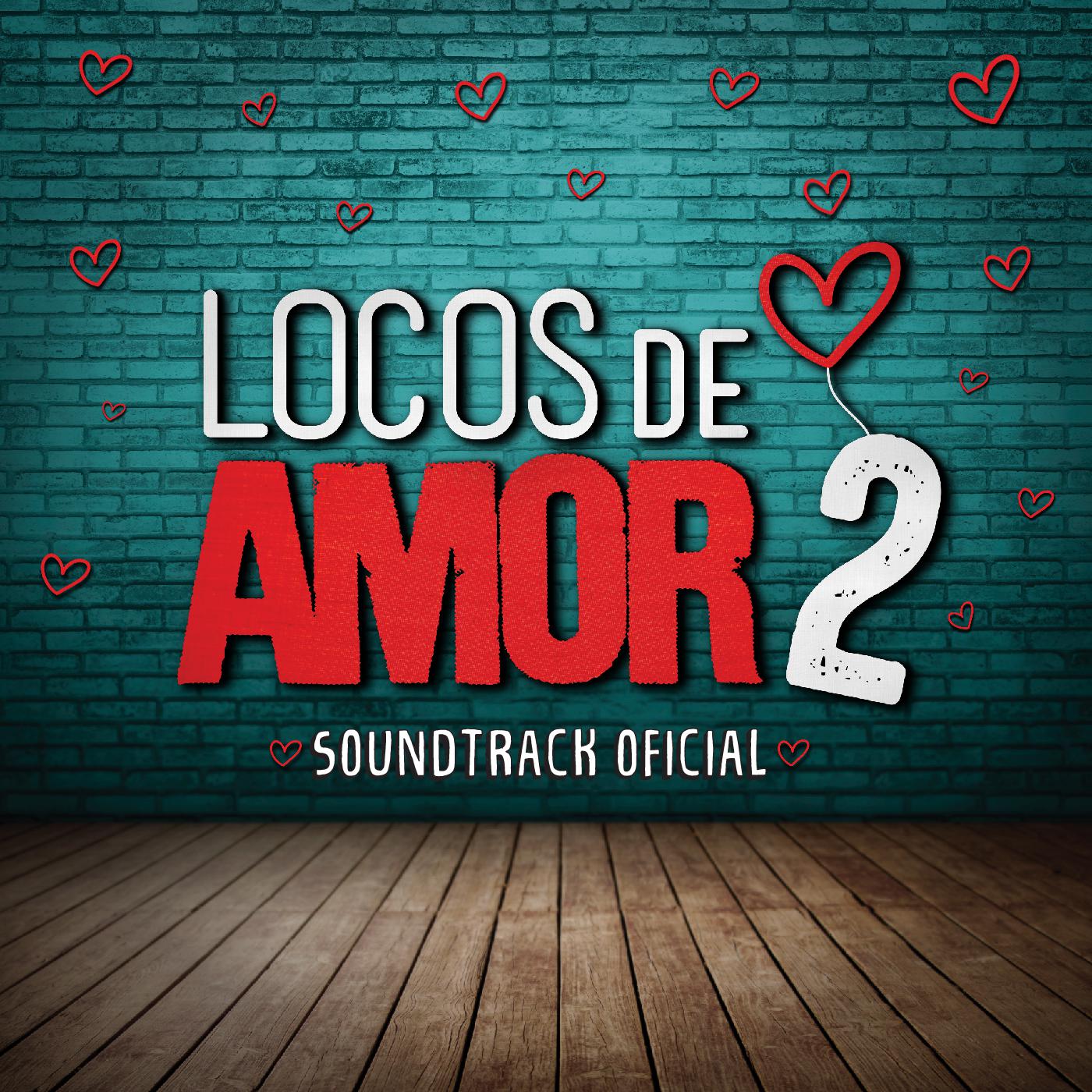 Locos de Amor 2  Mu sica Oficial de la Peli cula