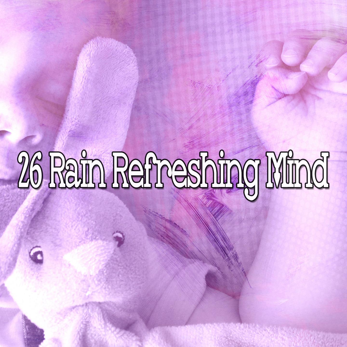 26 Rain Refreshing Mind