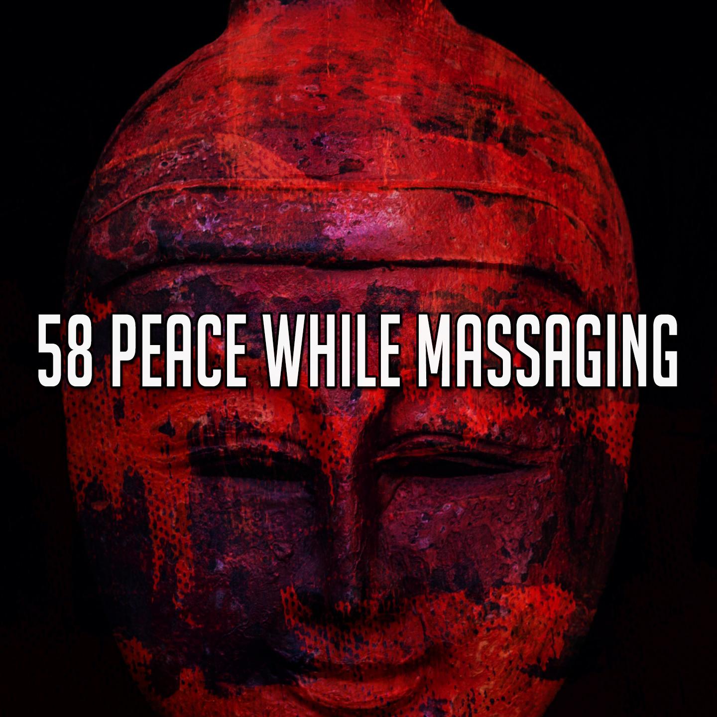 58 Peace While Massaging