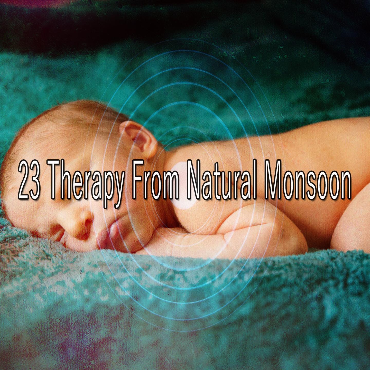 23 Therapy from Natural Monsoon