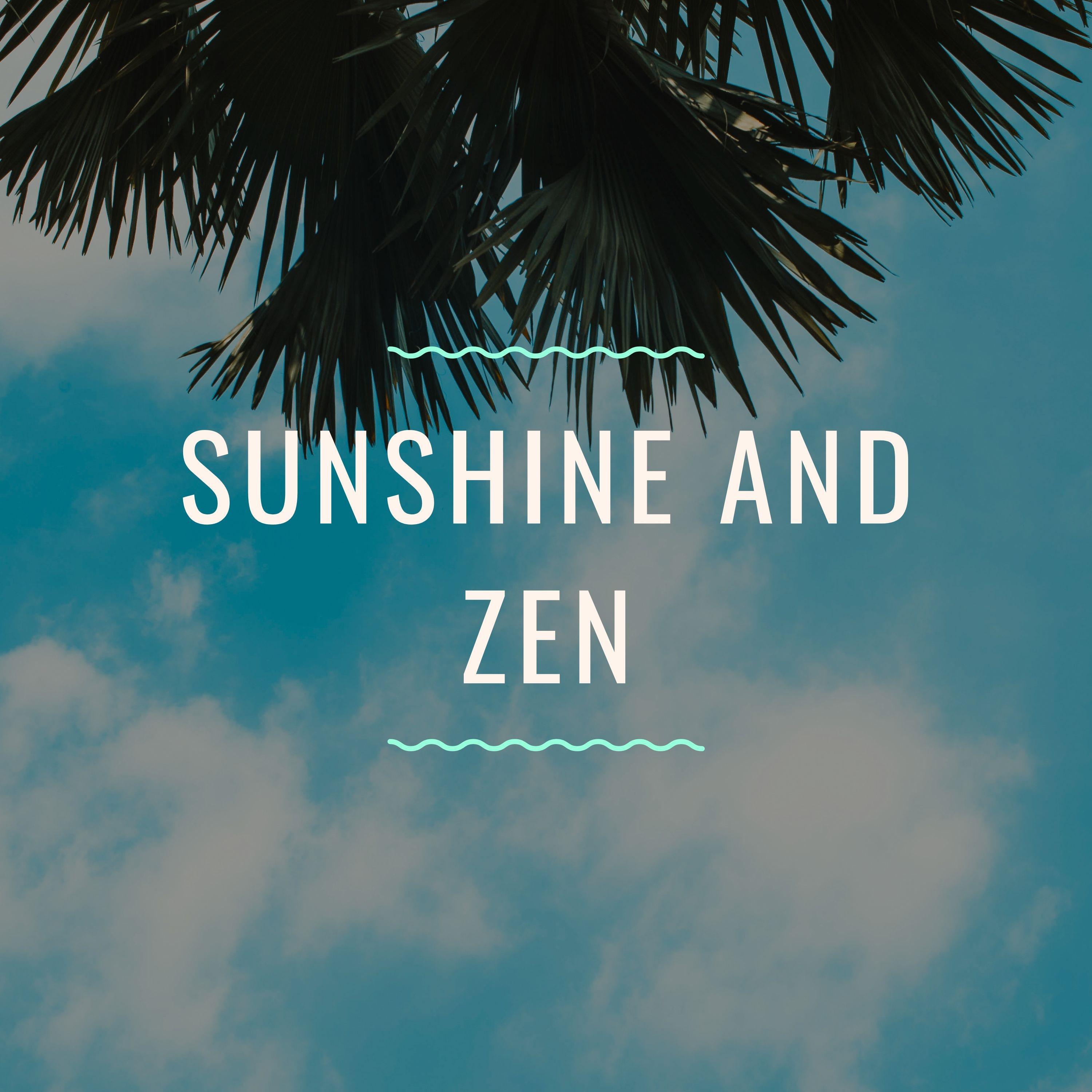 Sunshine and Zen