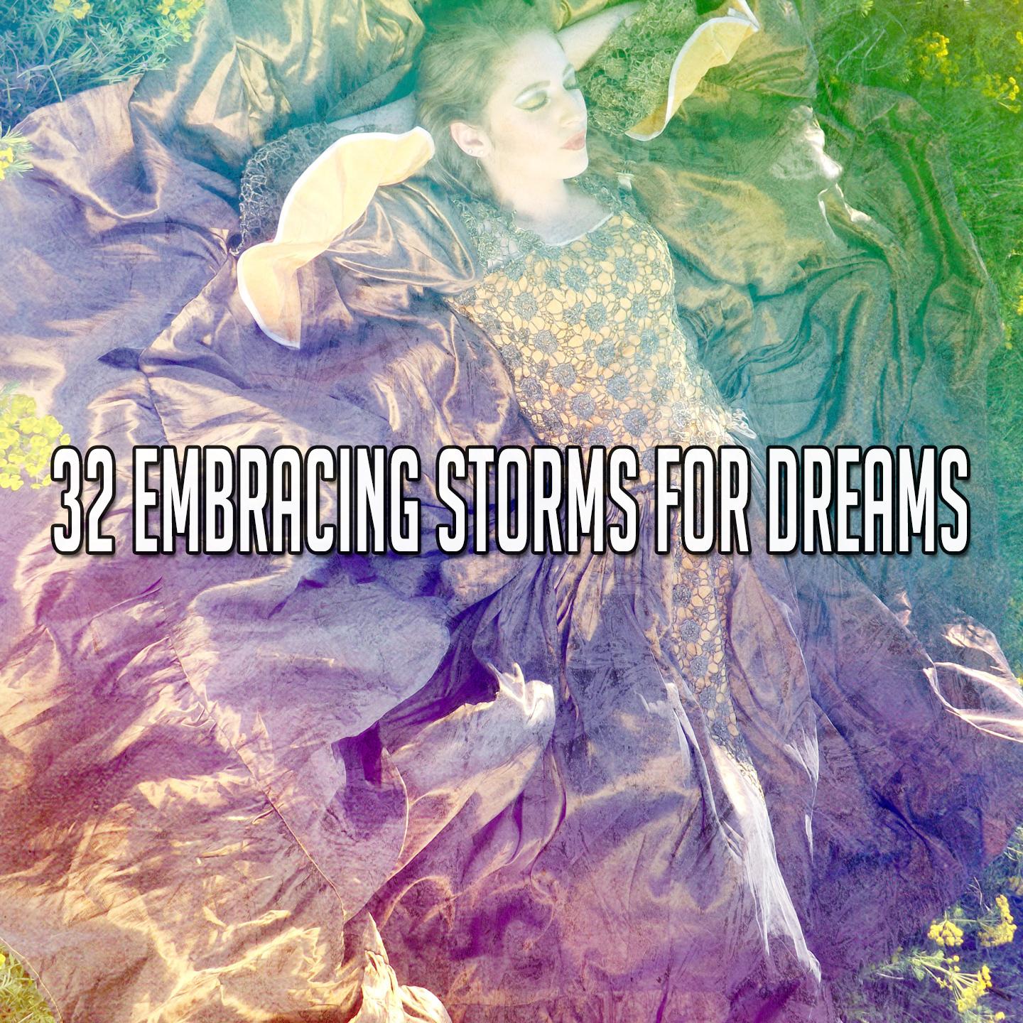 32 Embracing Storms for Dreams