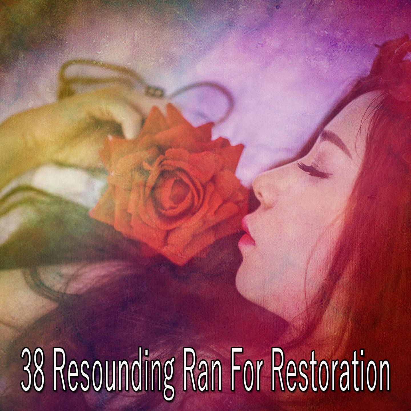 38 Resounding Ran for Restoration