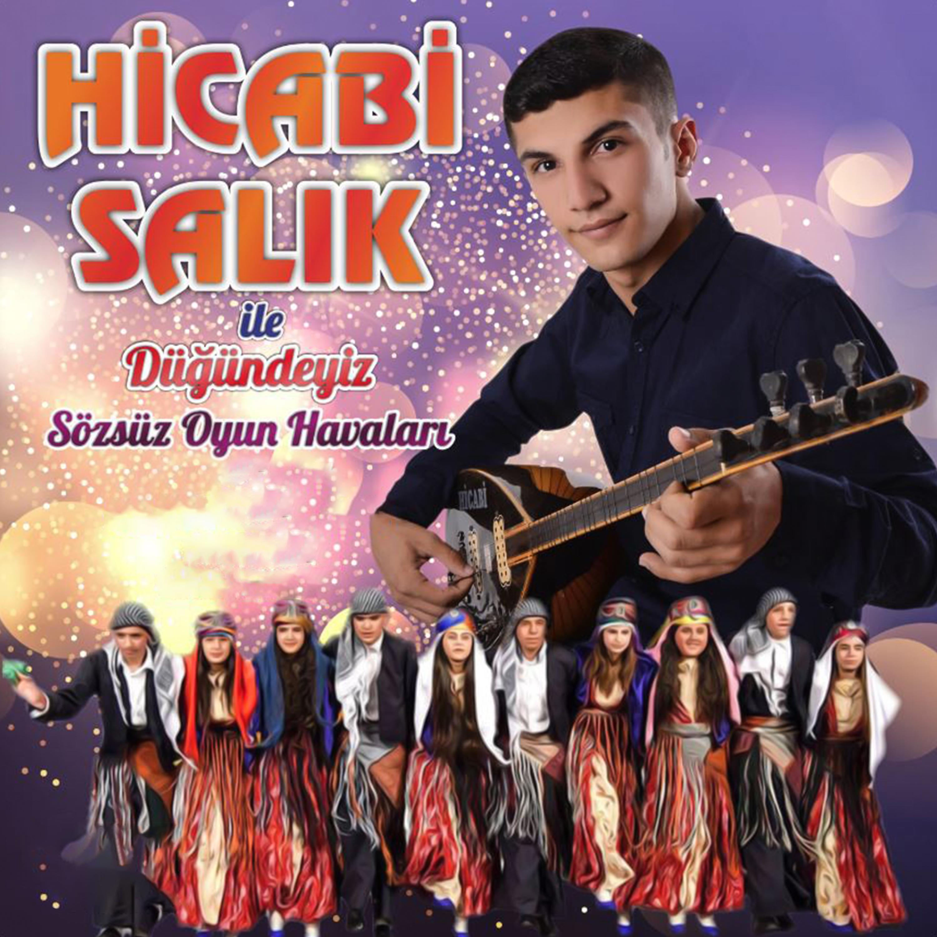 Hicabi Sal k ile Düü ndeyiz S zsü z Oyun Havalar