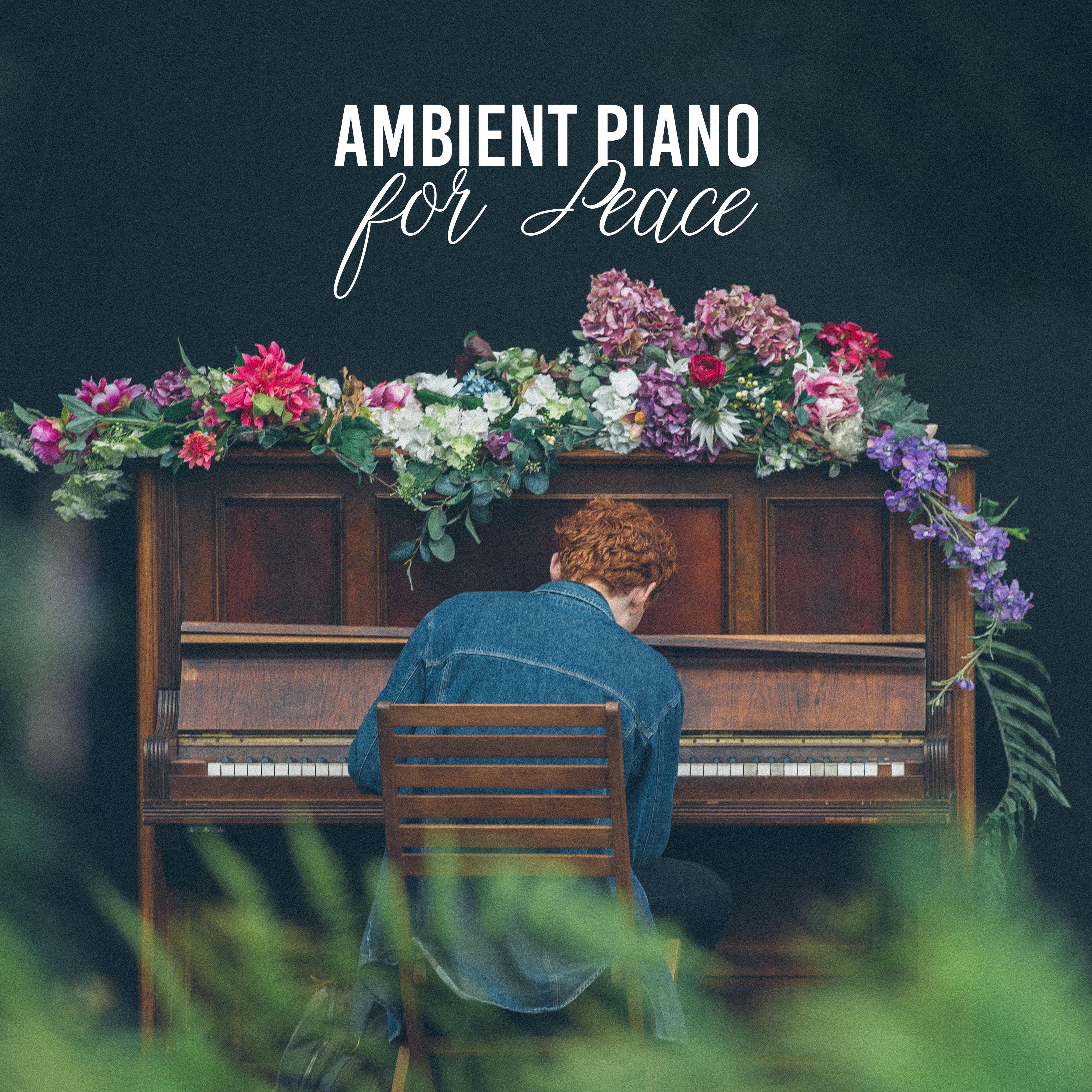 Ambient Piano for Peace: Relaxing Beautiful Jazz for Relaxation, Delicate Piano Music, Instrumental Jazz Music Ambient 2019