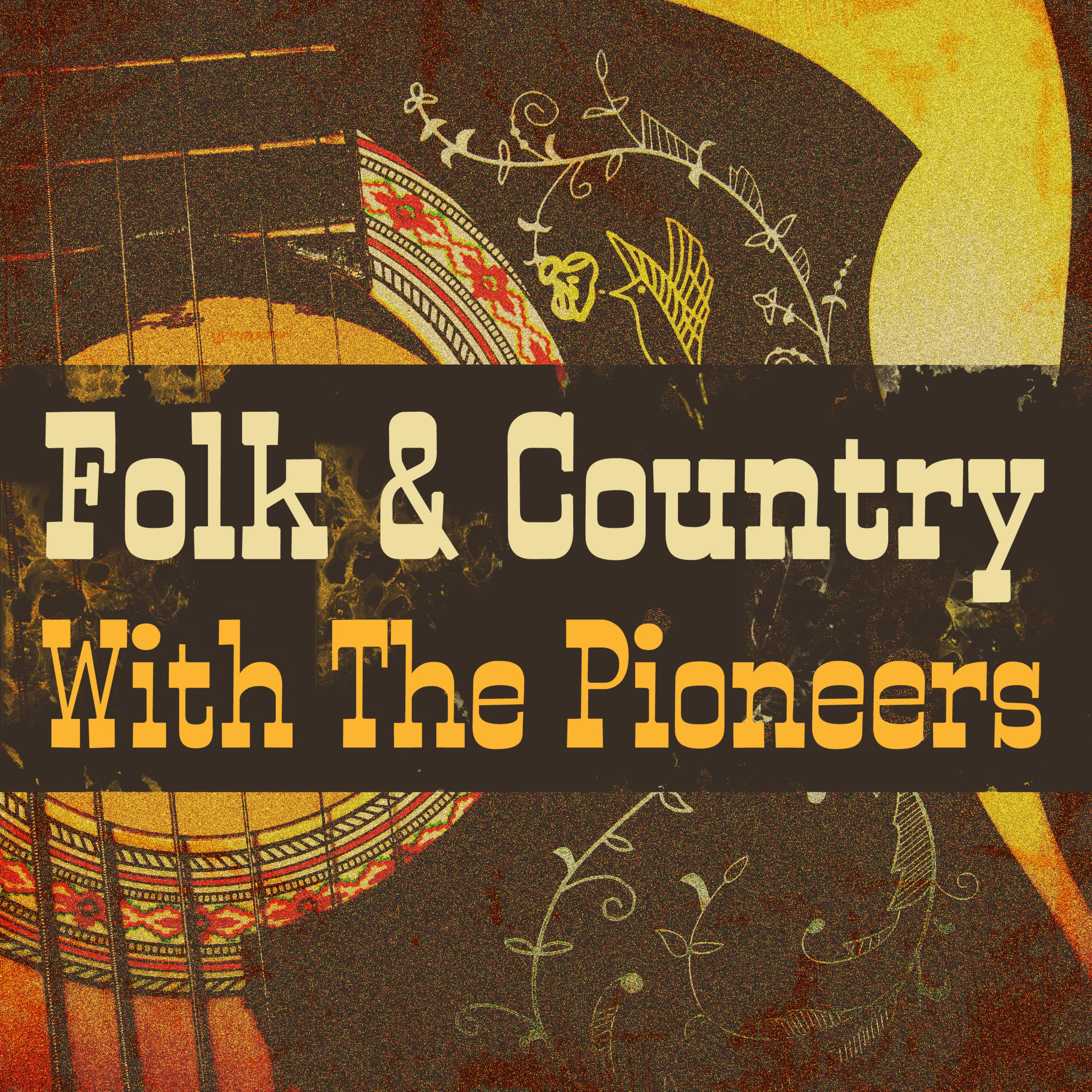 Folk And Country With The Pioneers