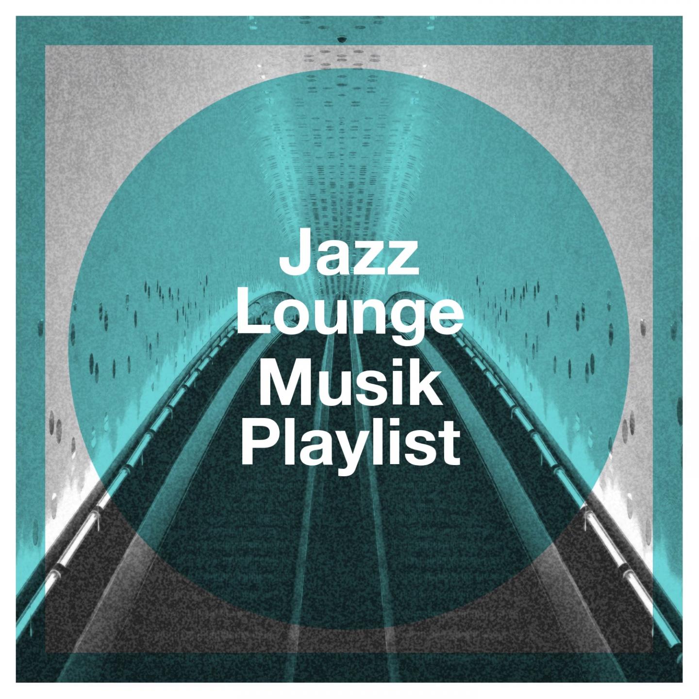 Jazz Lounge Musik Playlist