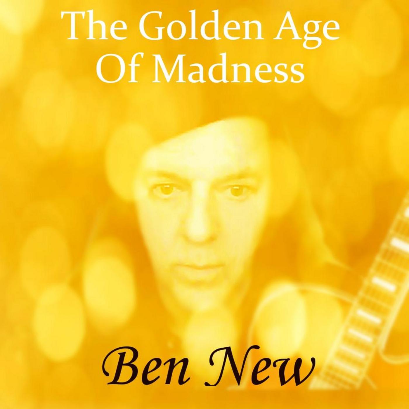 The Golden Age of Madness