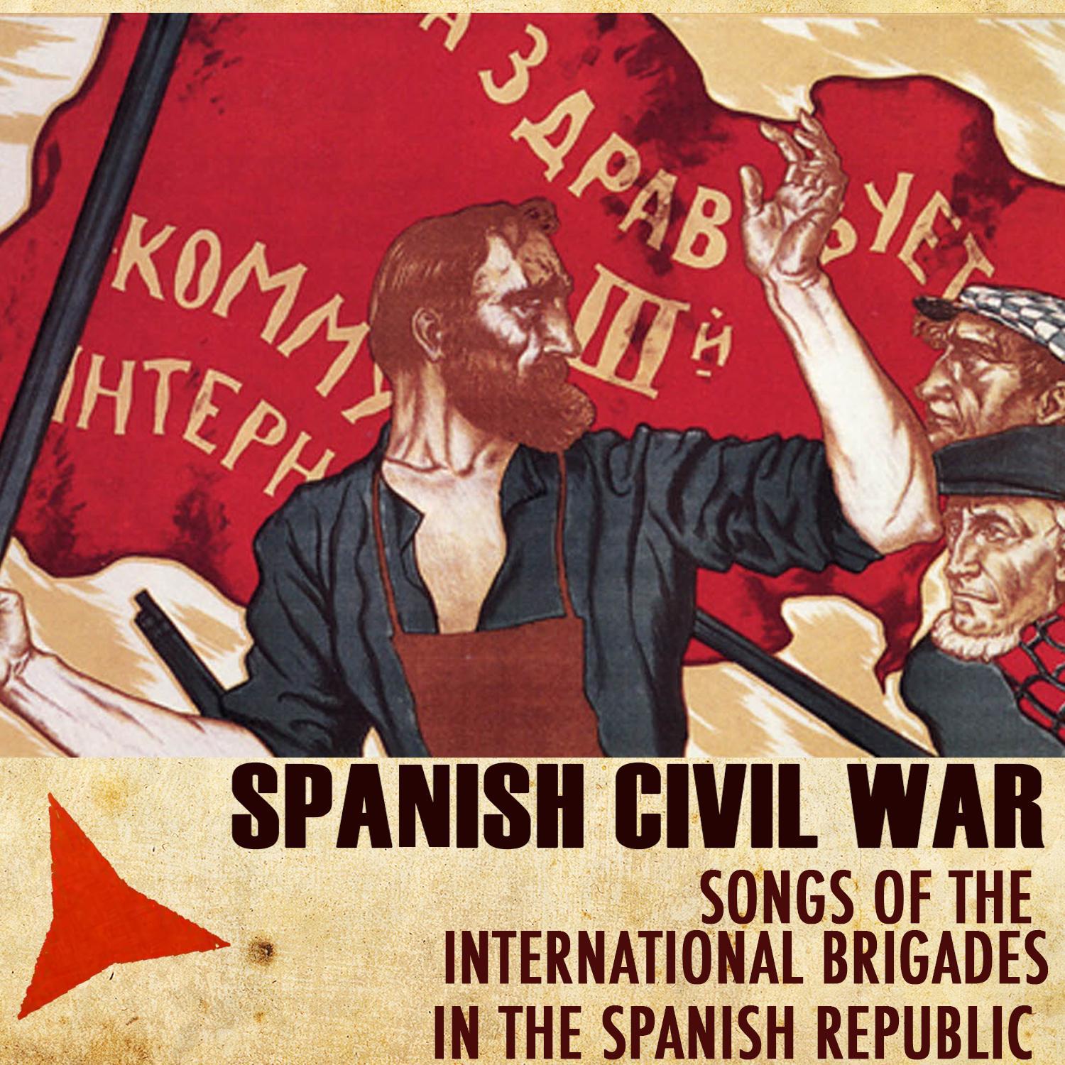 Spanish Civil War. Songs of the International Brigades in the Spanish Republic