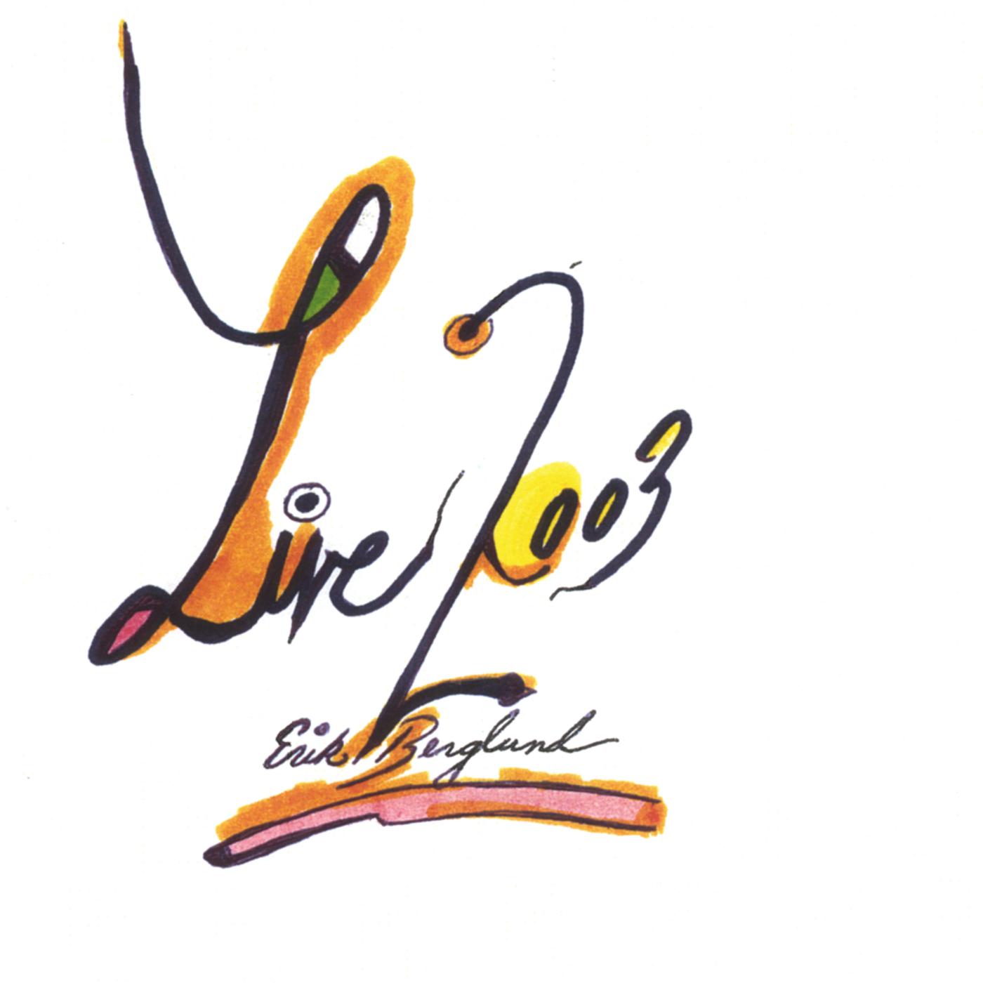 Erik Berglund Live 2003