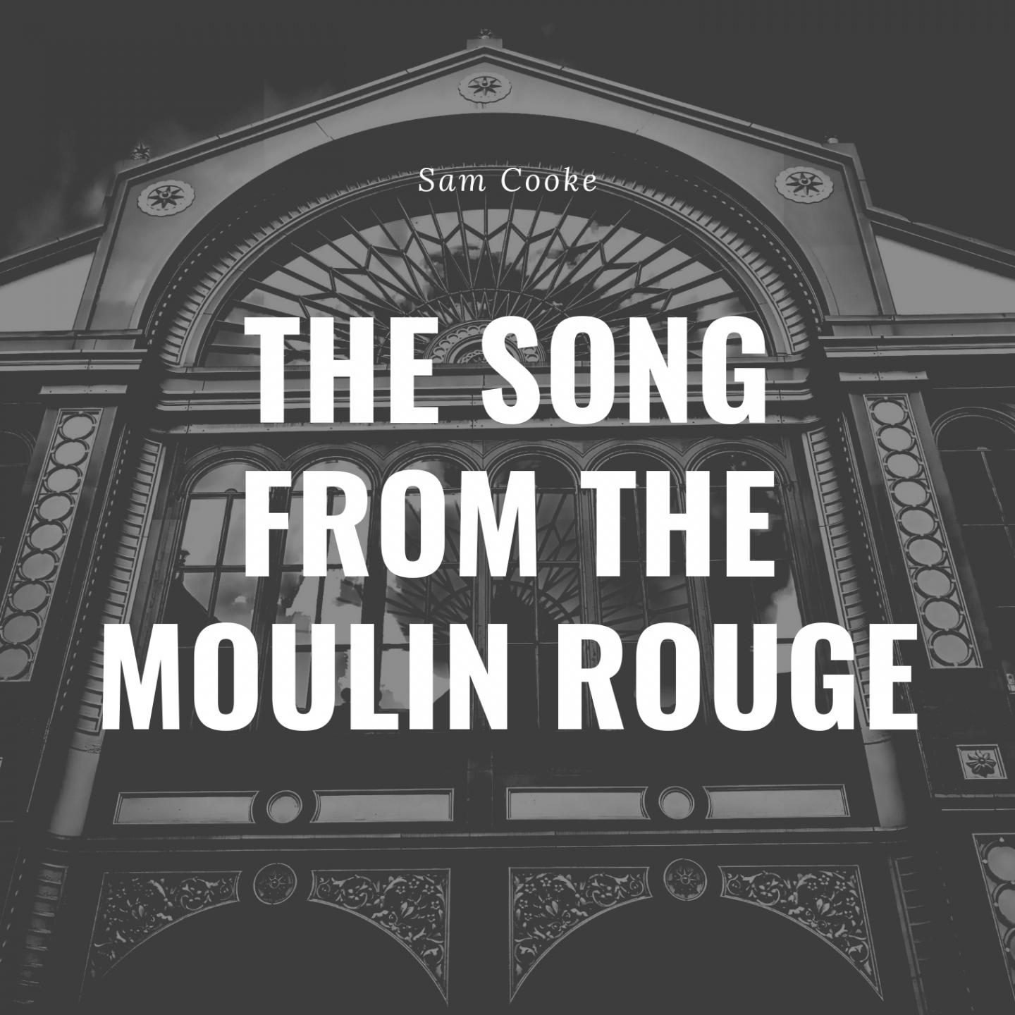 The Song from the Moulin Rouge
