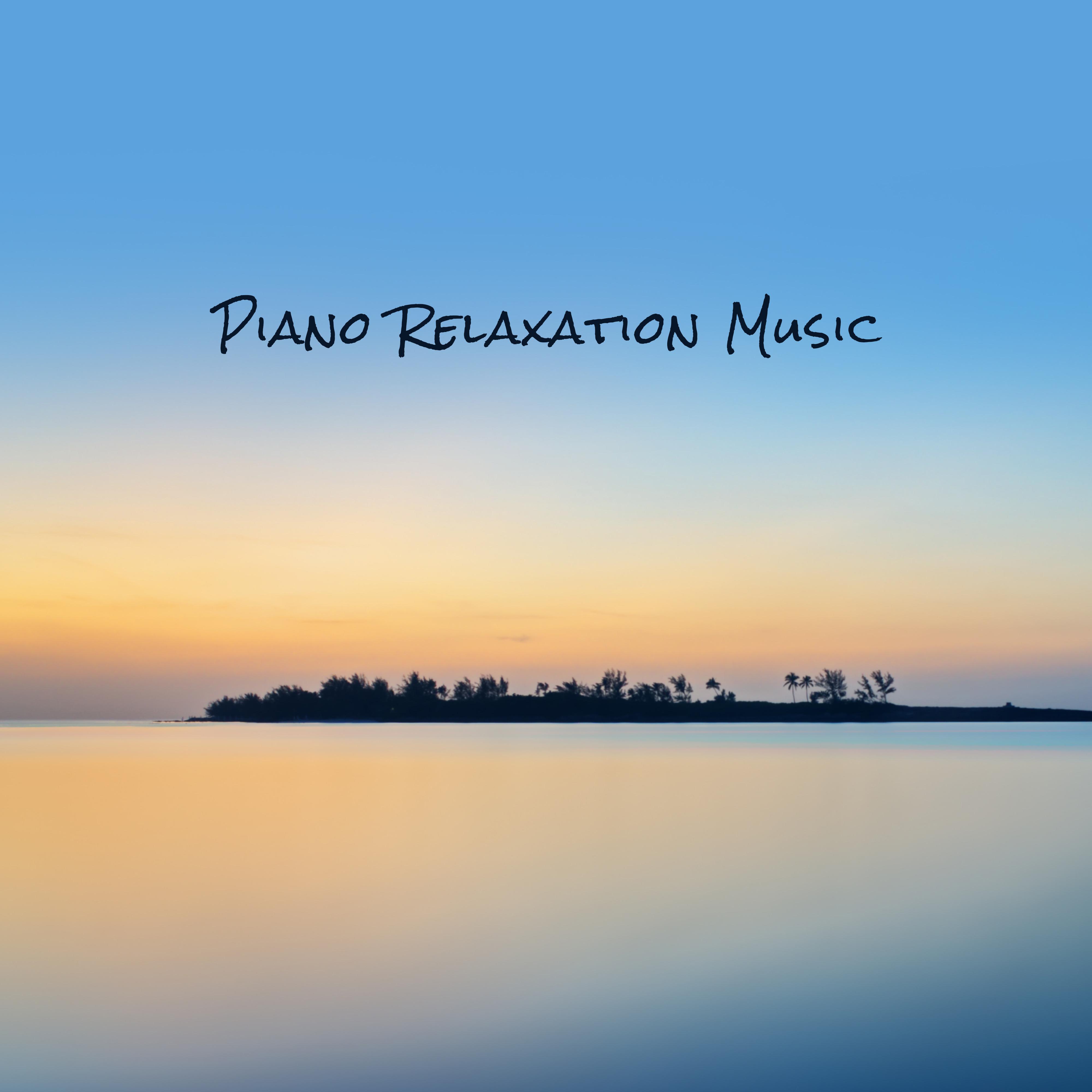Piano Relaxation Music - 15 Music Compositions to Rest, Calm Down, Relax, Stress Relief and Deep Reassure