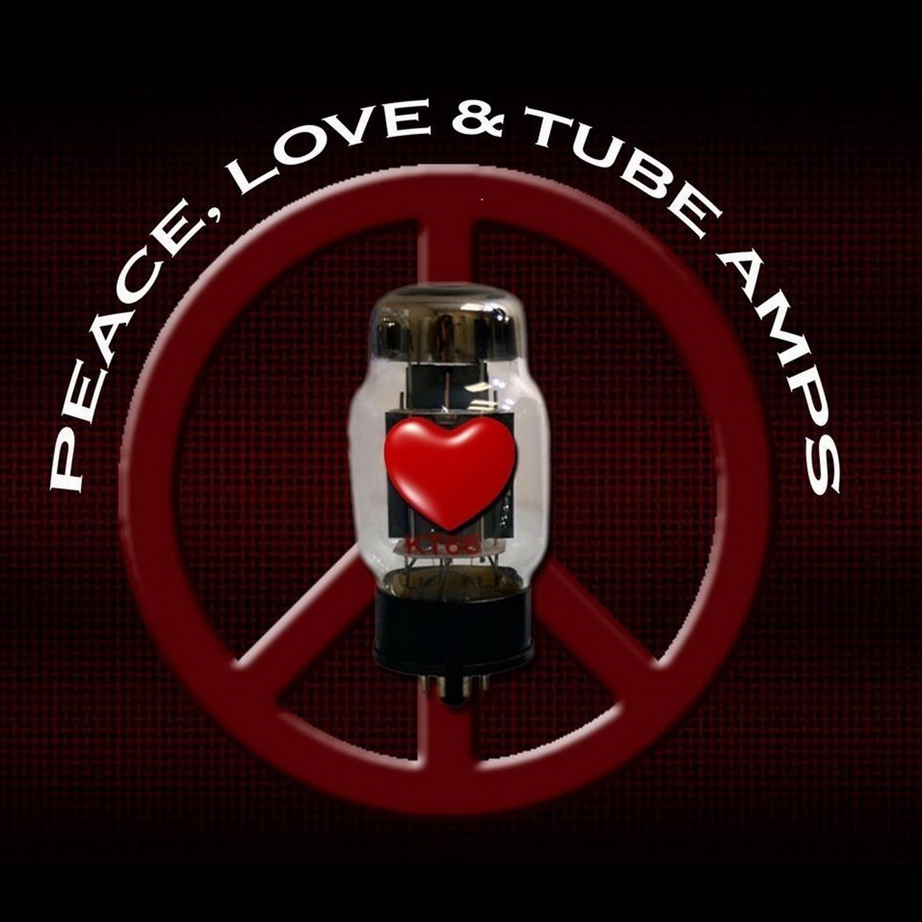 Peace Love And Tube Amps