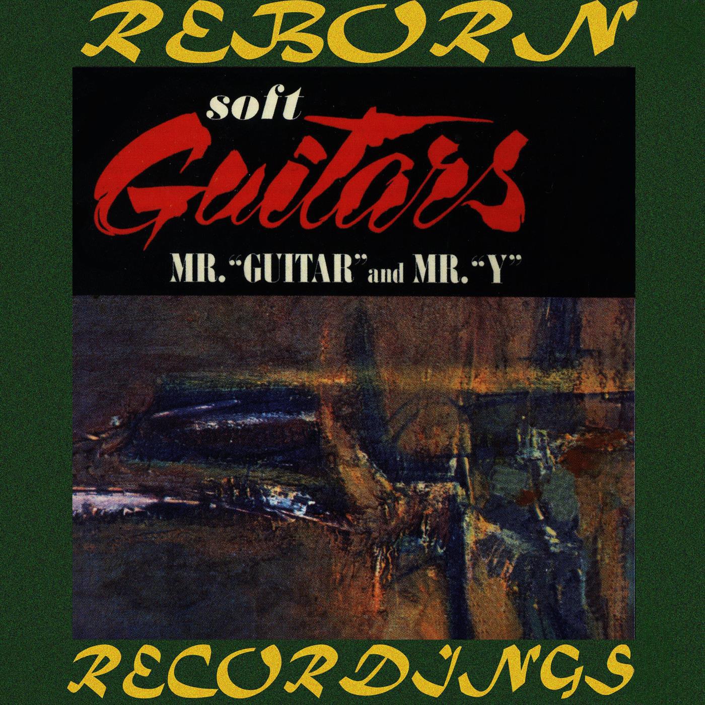 Soft Guitars, Mr Guitar And Mr. Y (HD Remastered)