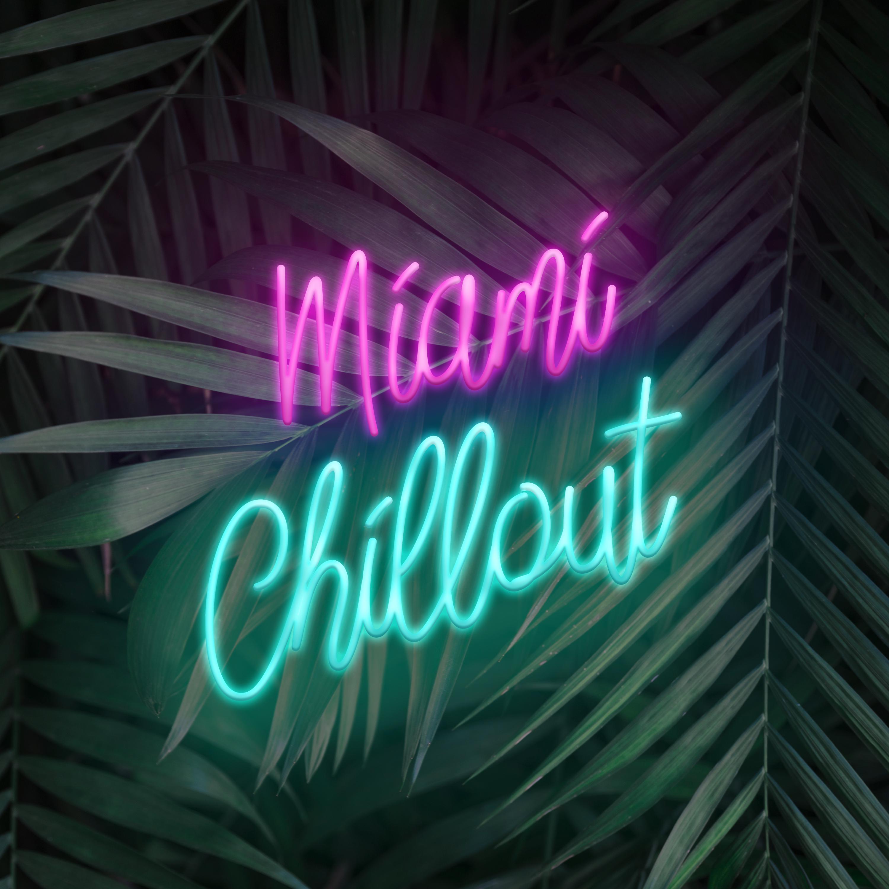 Miami Chillout (South Beach Lounge, Summer House Vibes)