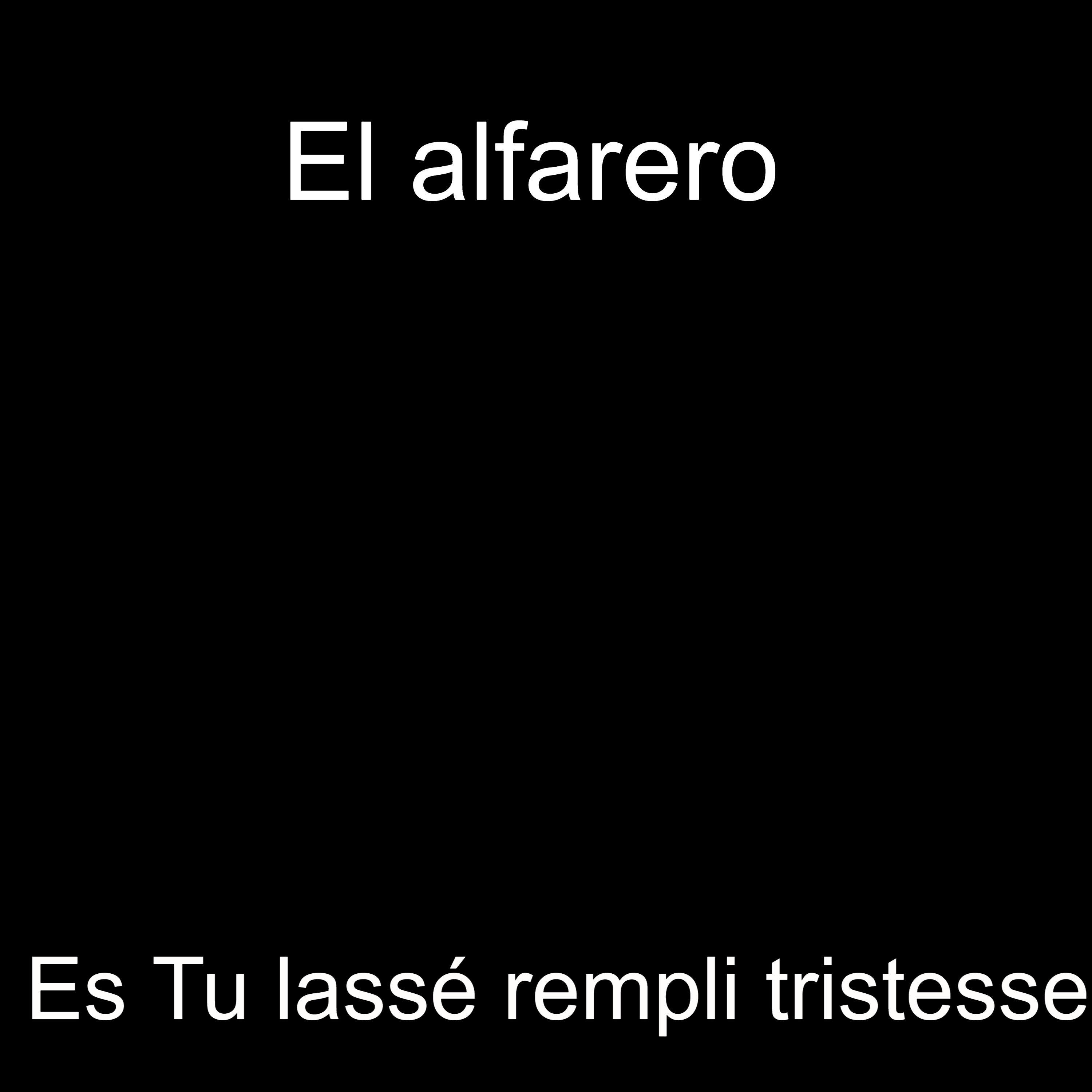 Es tu lasse rempli tristesse