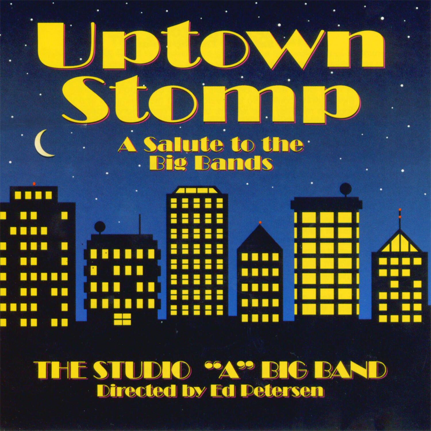 Uptown Stomp: A Salute to the Big Bands