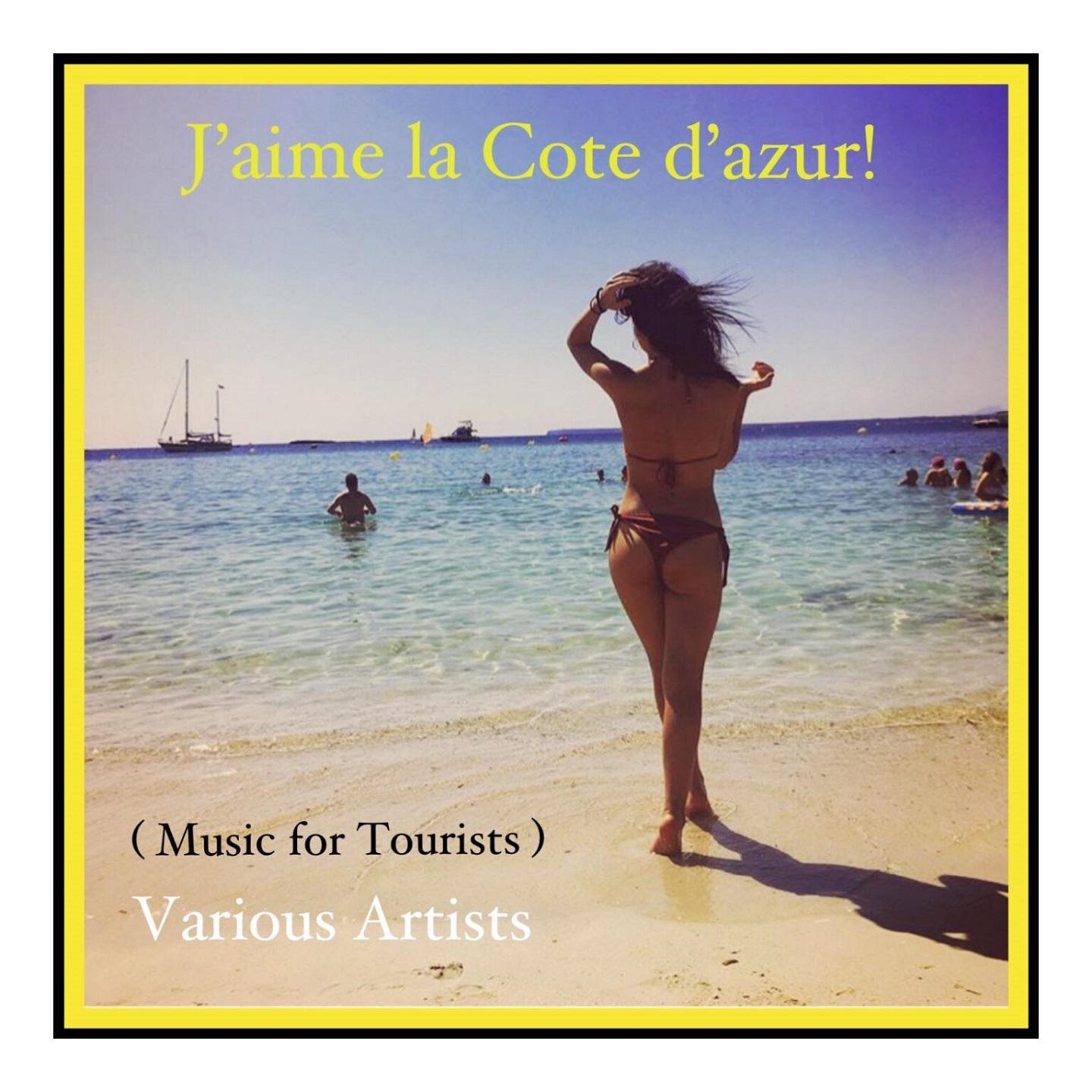 J'aime la cote d'azur ! (Music for tourists)