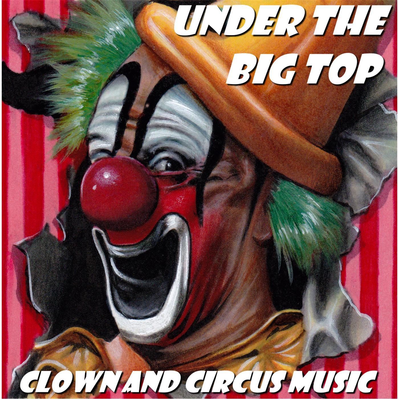 Under the Big Top: Clown and Circus Music