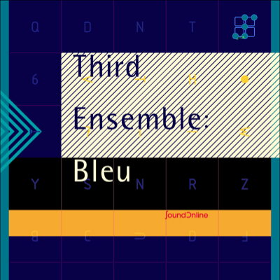 Third Ensemble - Bleu