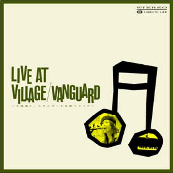 LIVE AT VILLAGE VANGUARD