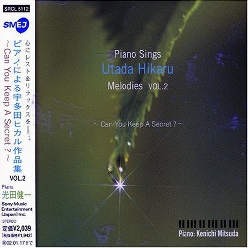 Piano Sings Utada Hikaru Melodies vol.2 Can you keep a secret?