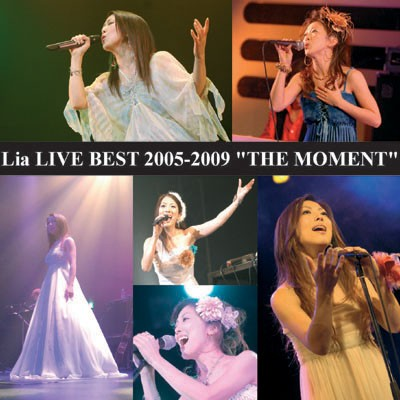 LIA LIVE BEST 20052009 " THE MOMENT"