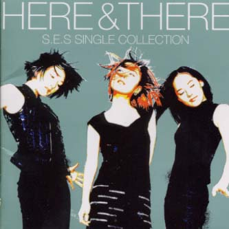 HERE&THERE-S.E.S Single collection