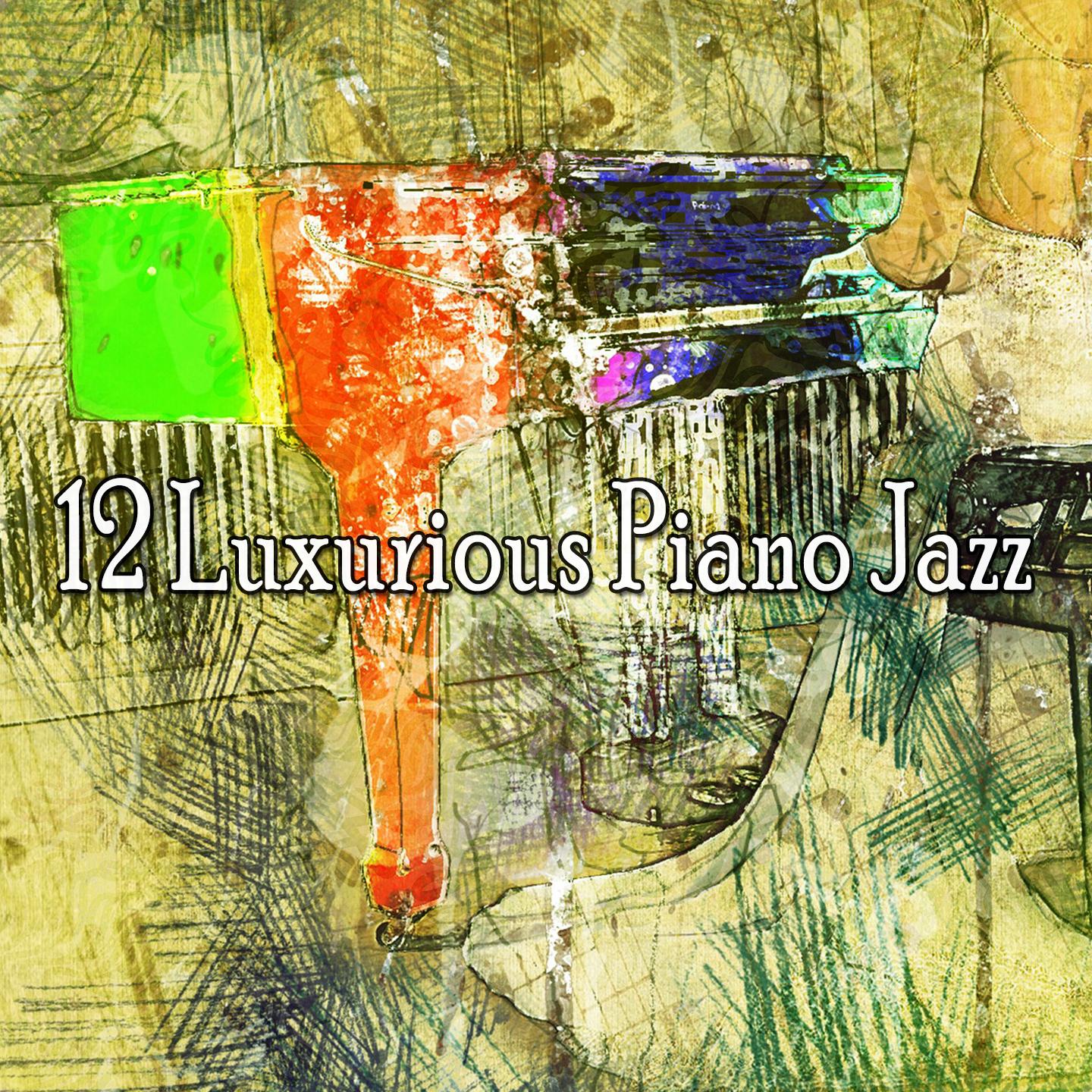 12 Luxurious Piano Jazz