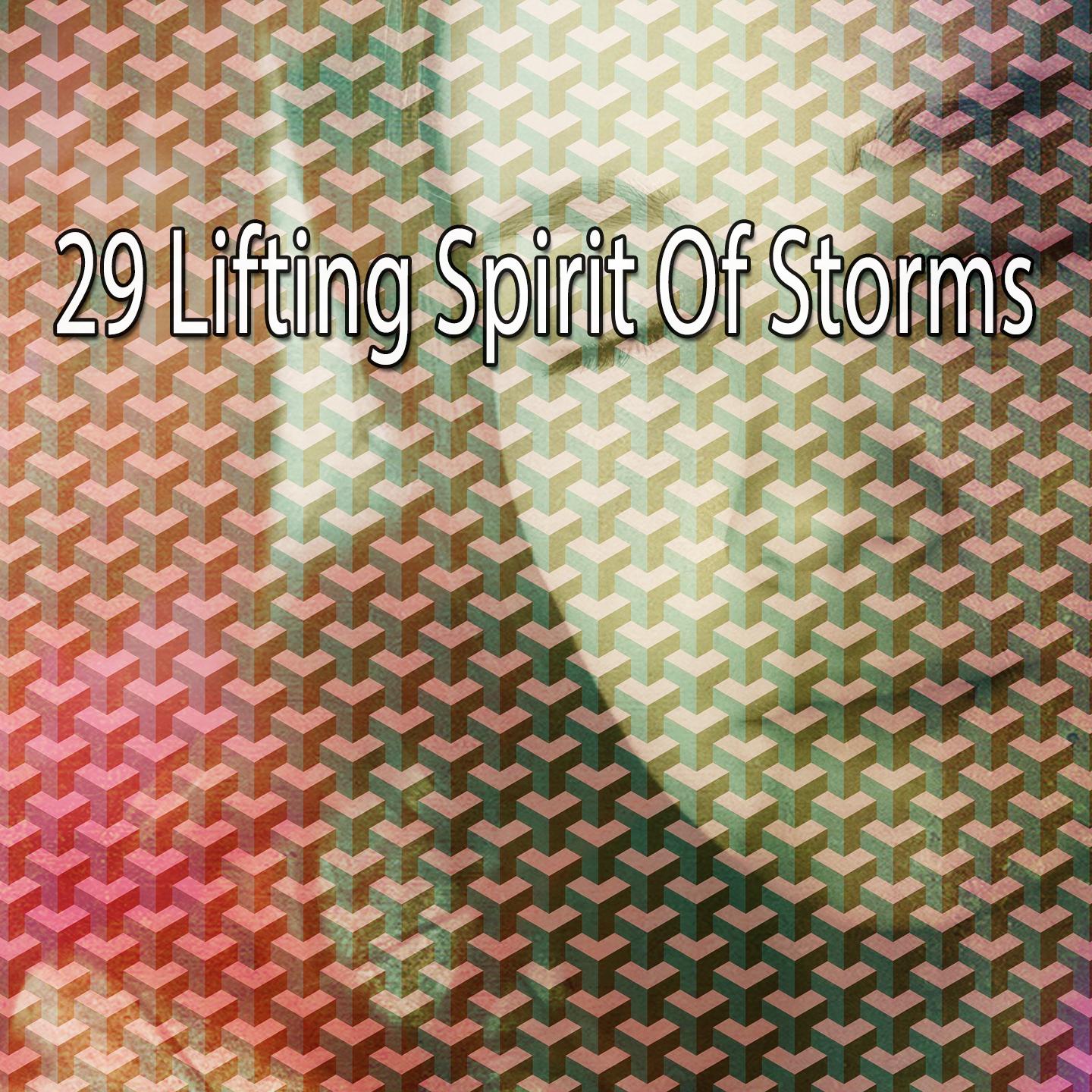 29 Lifting Spirit of Storms