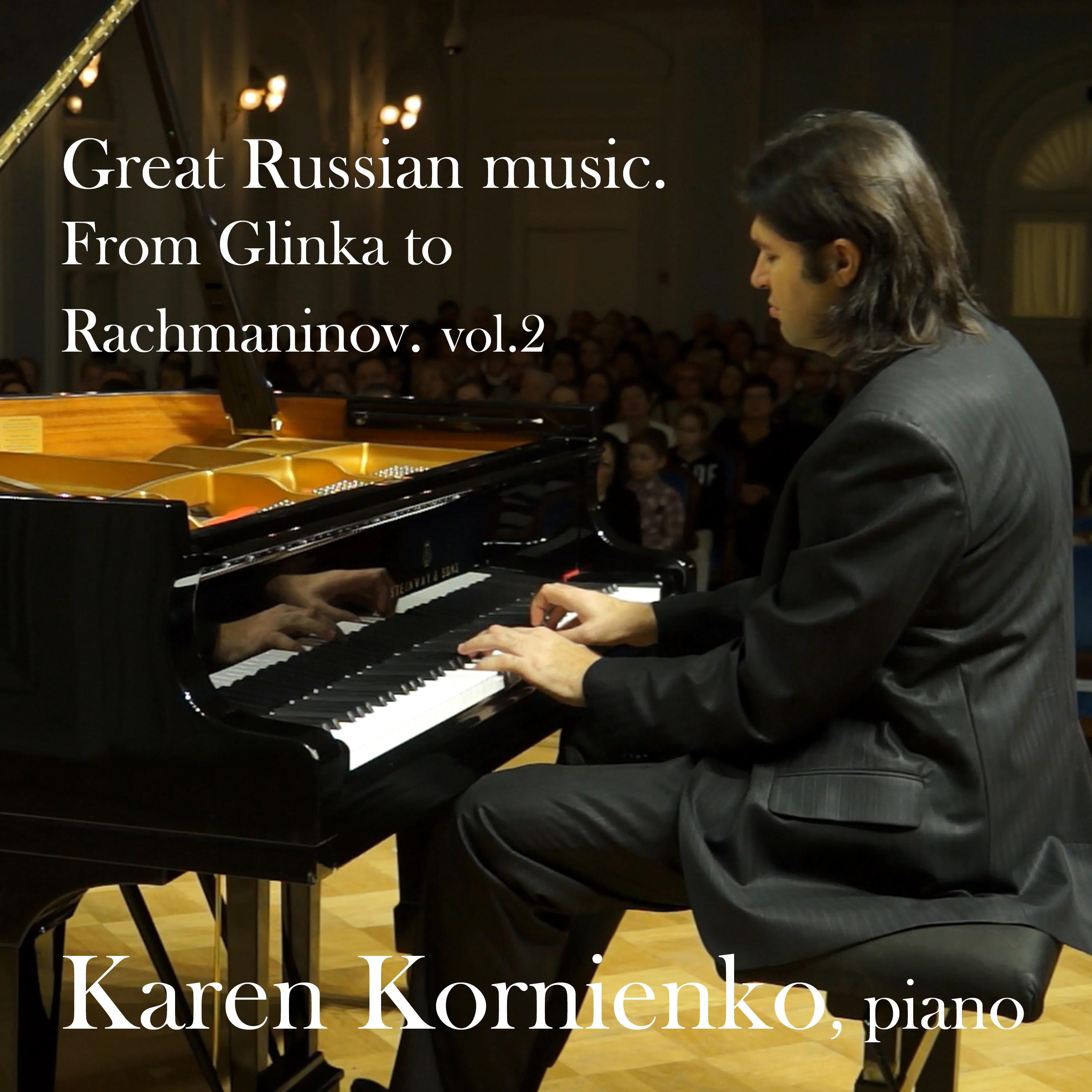 Great Russian Music. From Glinka to Rachmaninov, Vol. 2