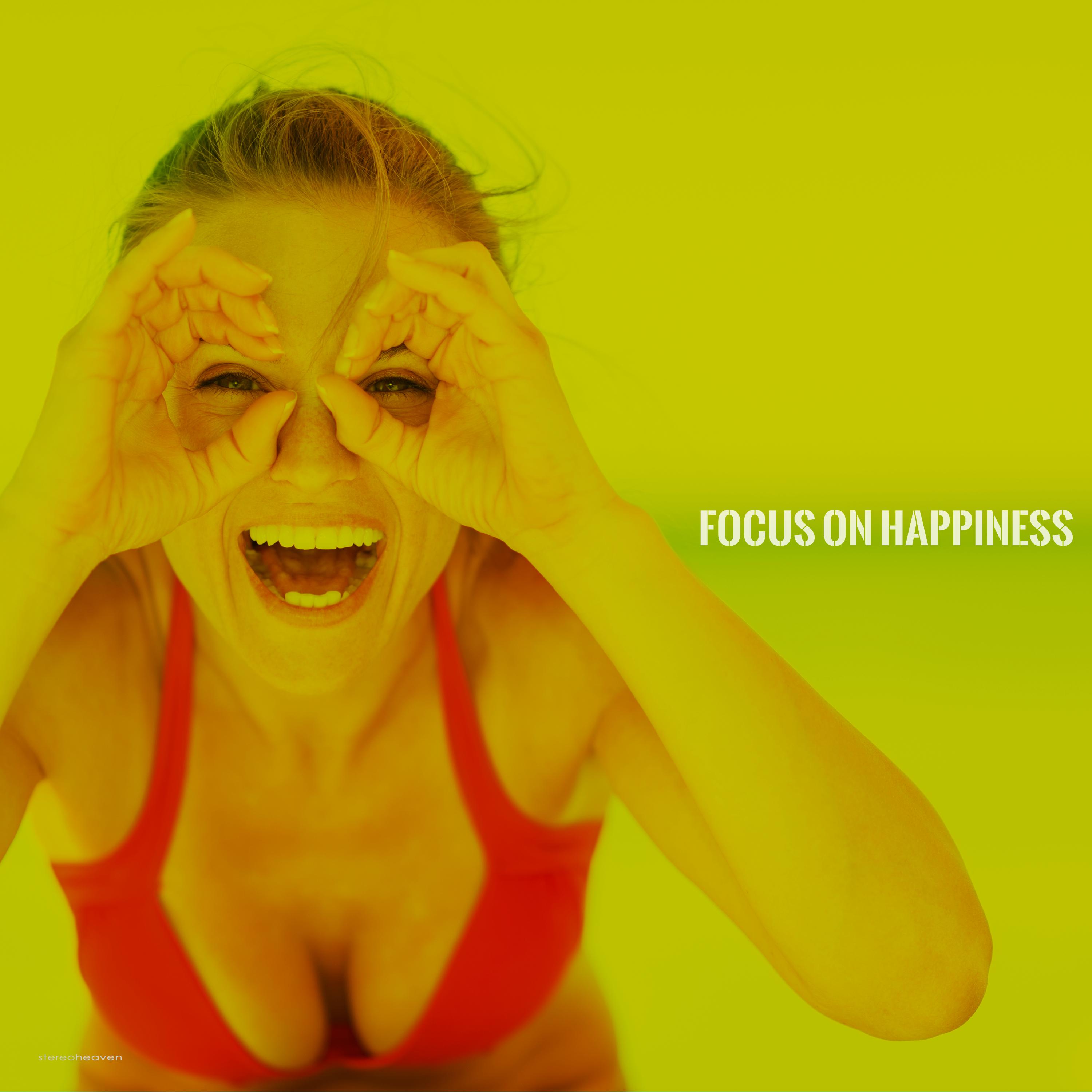 Focus on Happiness