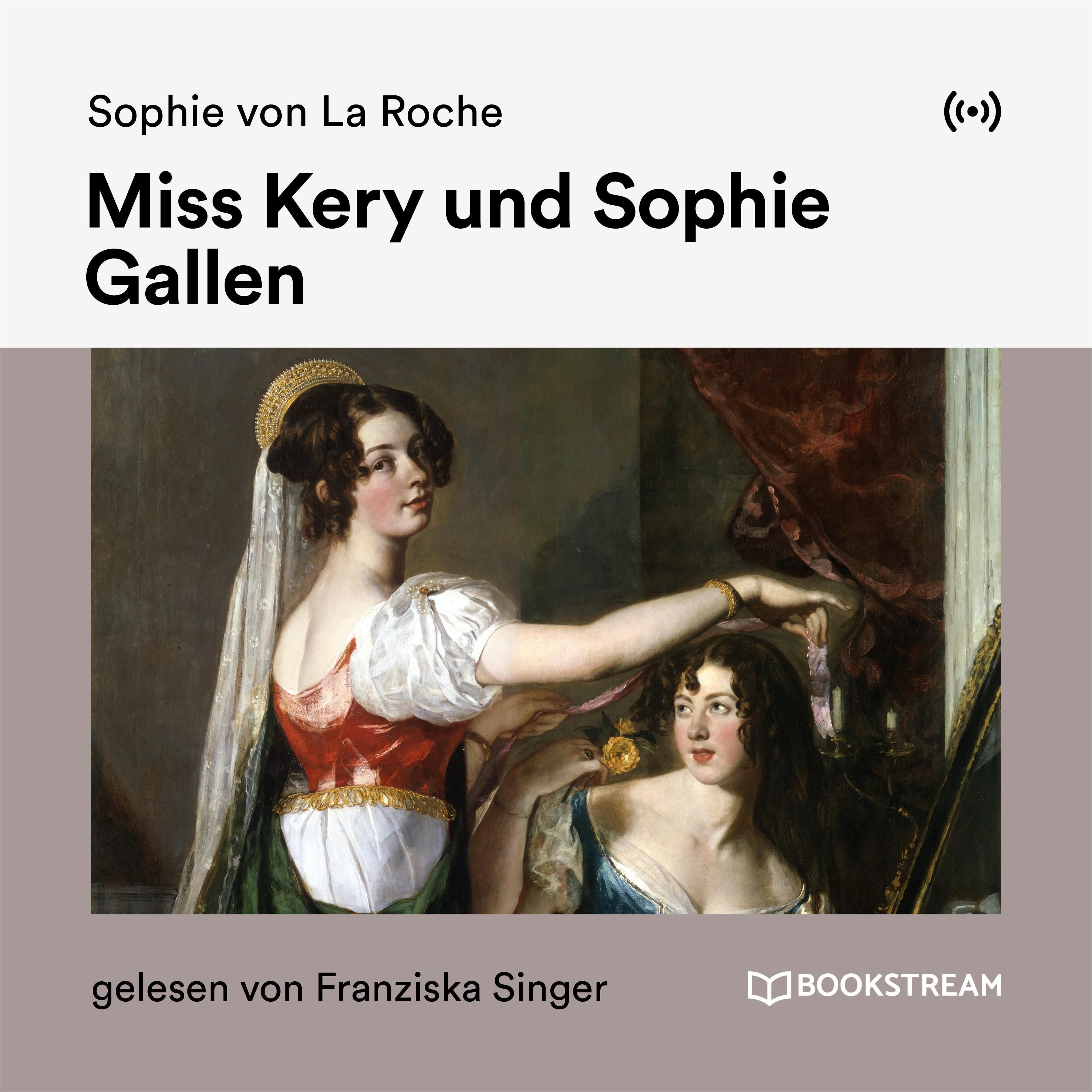 Miss Kery und Sophie Gallen