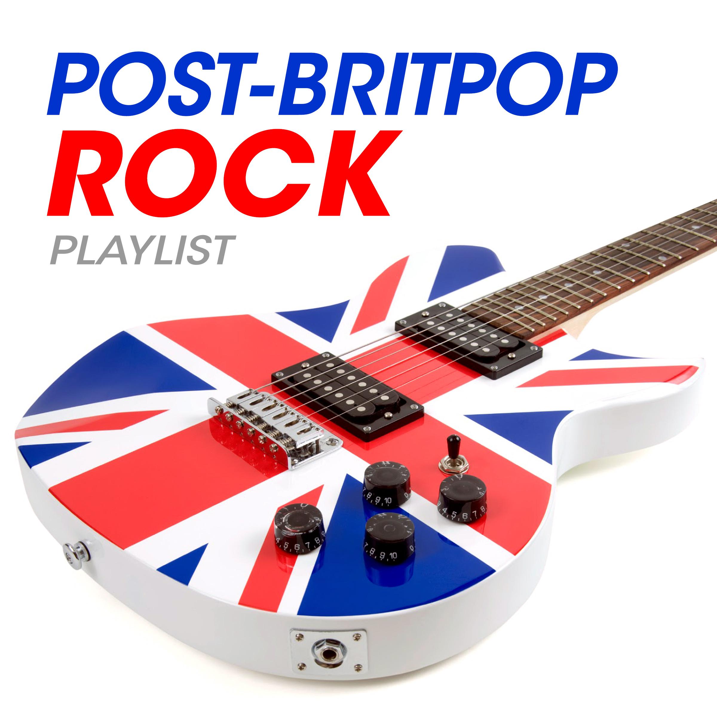 Post-Britpop Rock Playlist