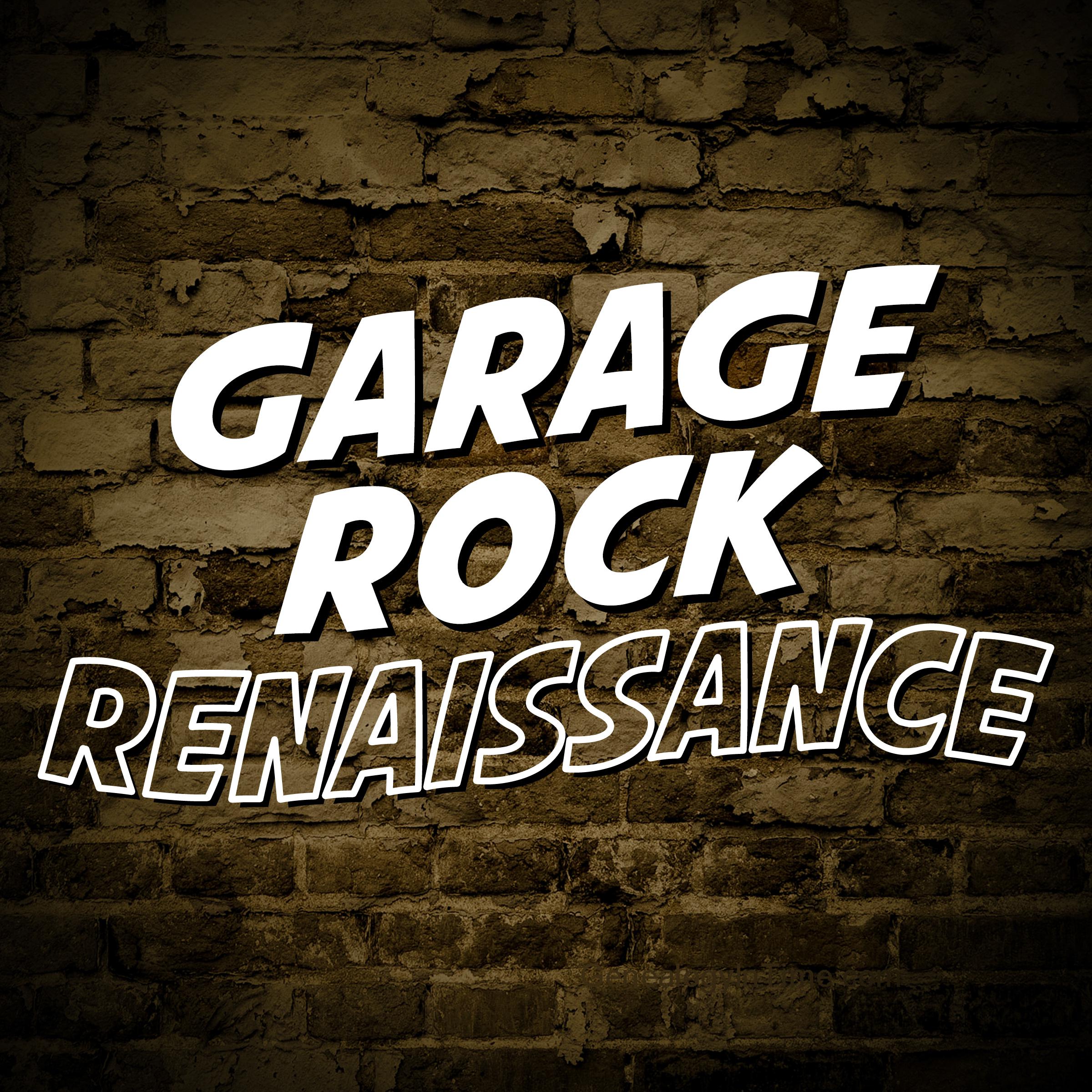 Garage Rock Renaissance