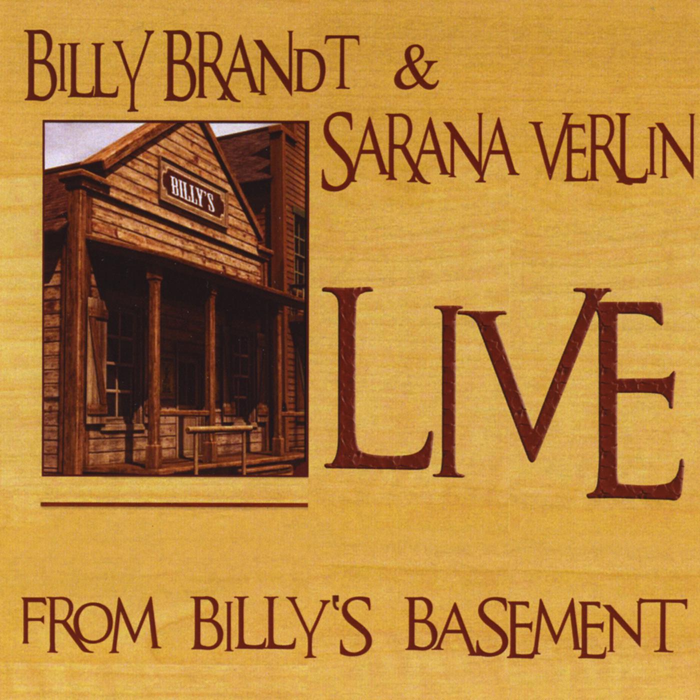 Billy Brandt and Sarana VerLin "Live From Billy's Basement"