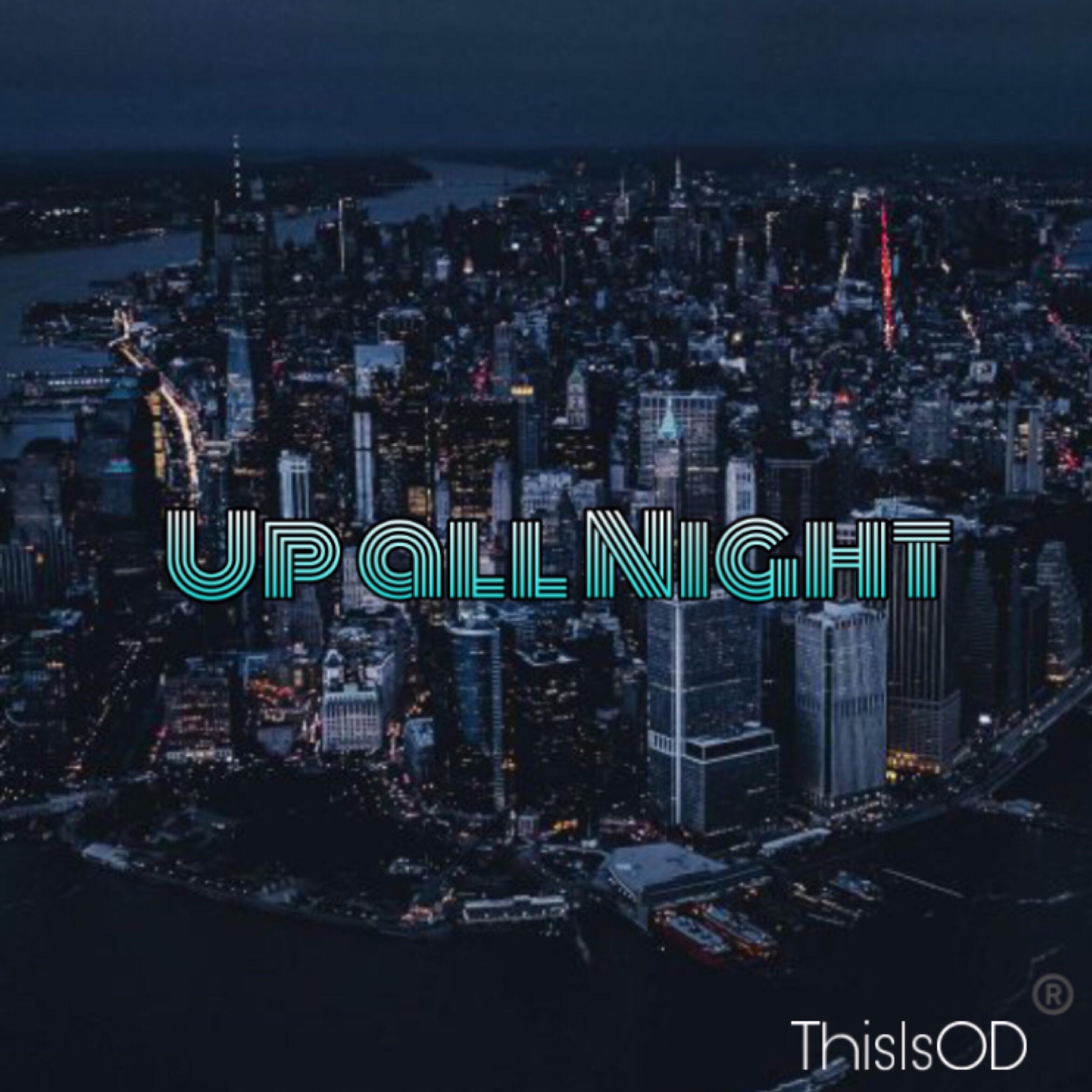 Up All Night