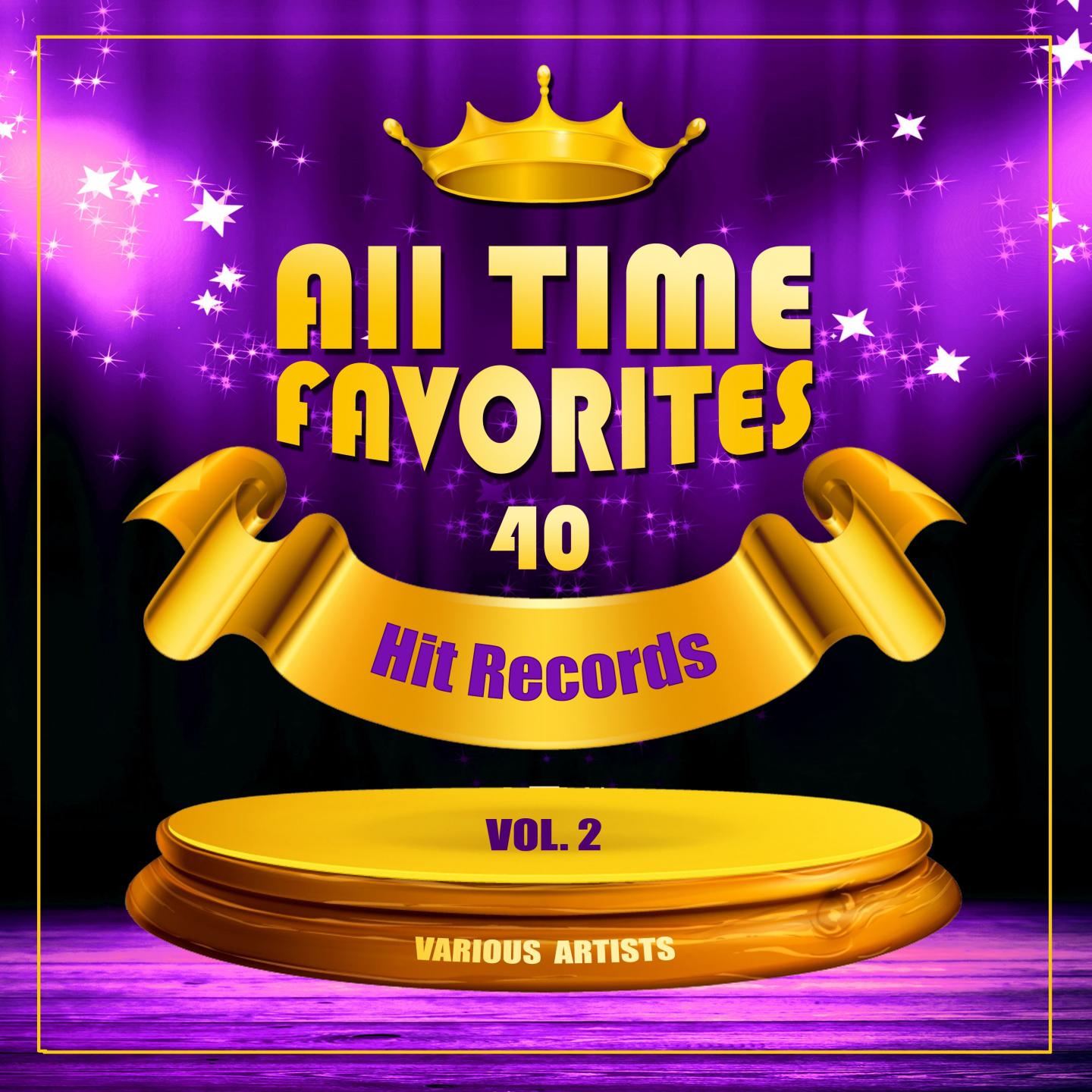 All Time Favorites (40 Hit Records), Vol. 2