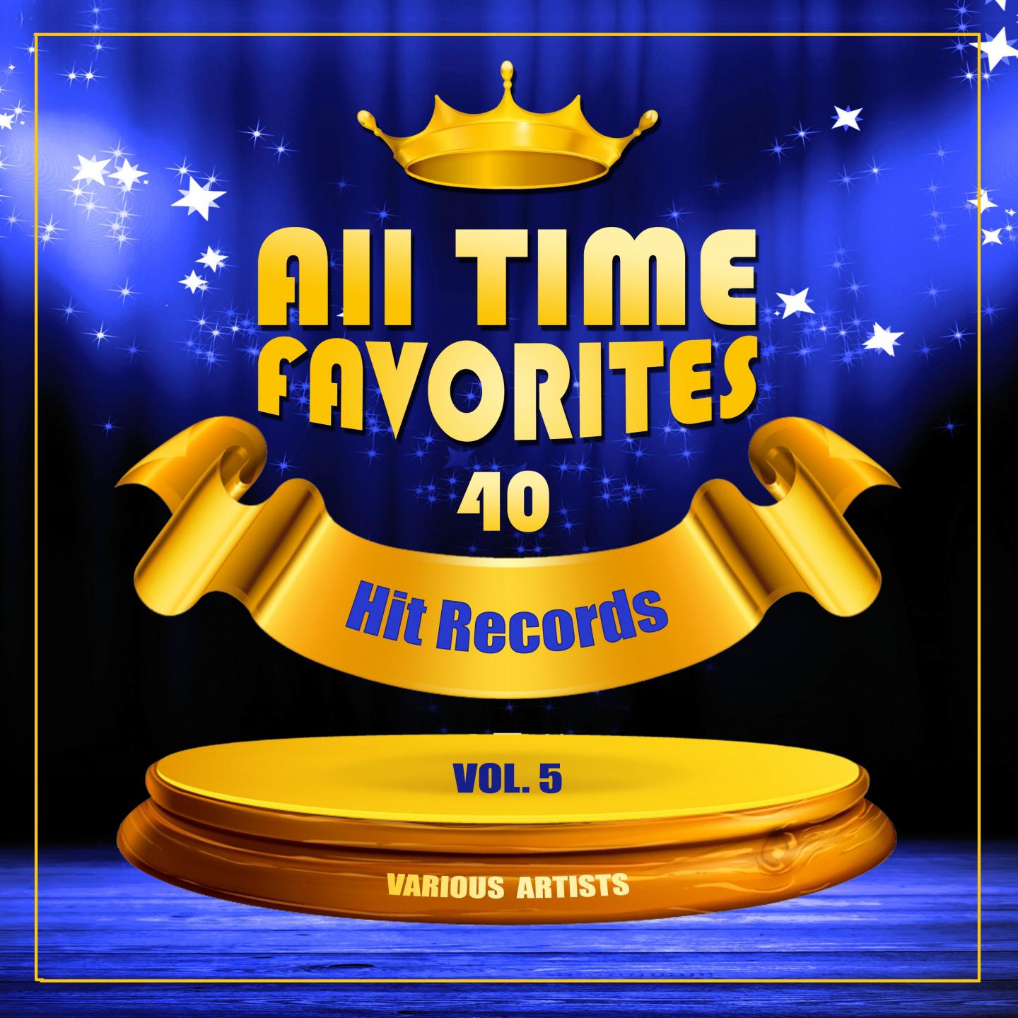 All Time Favorites (40 Hit Records), Vol. 5