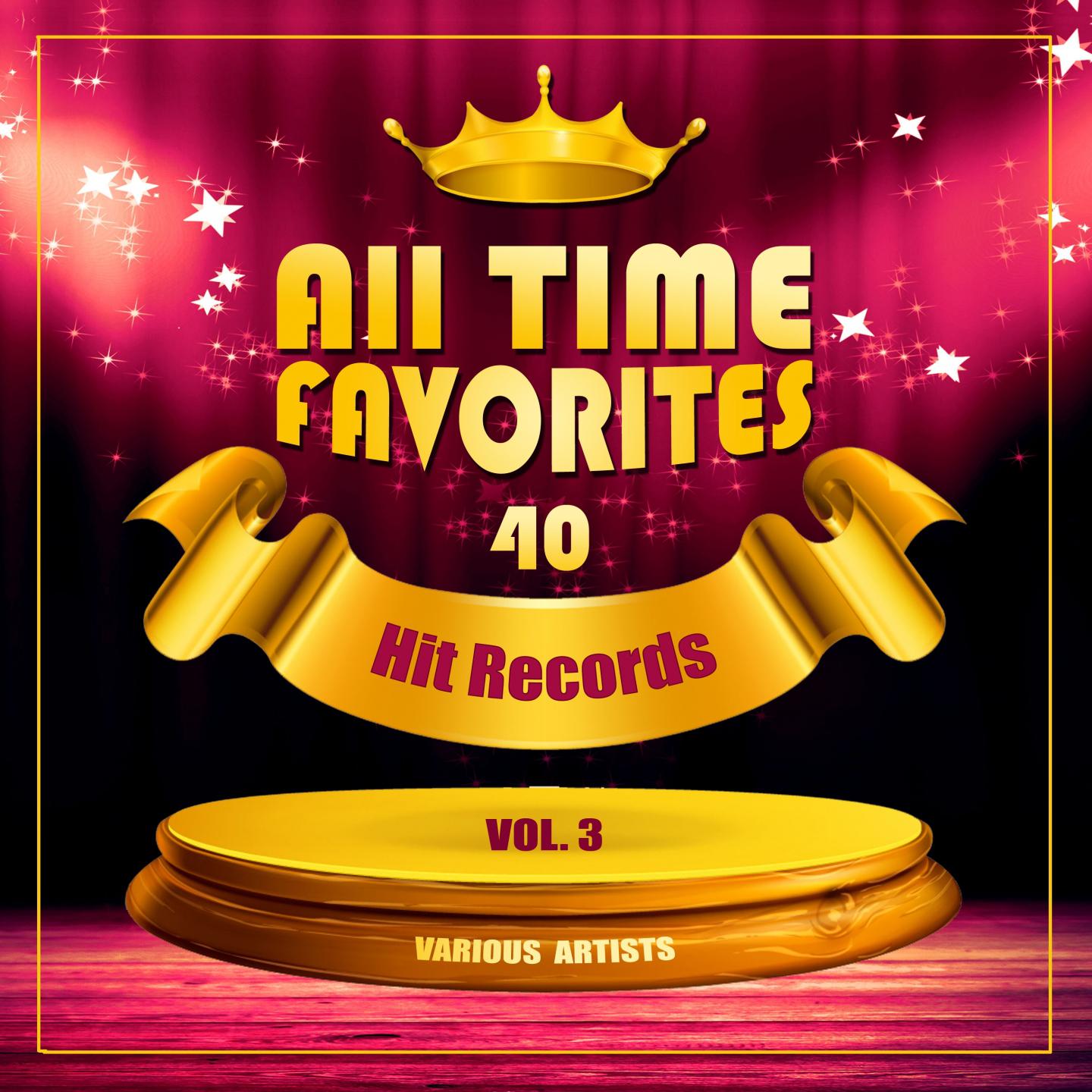 All Time Favorites (40 Hit Records), Vol. 3